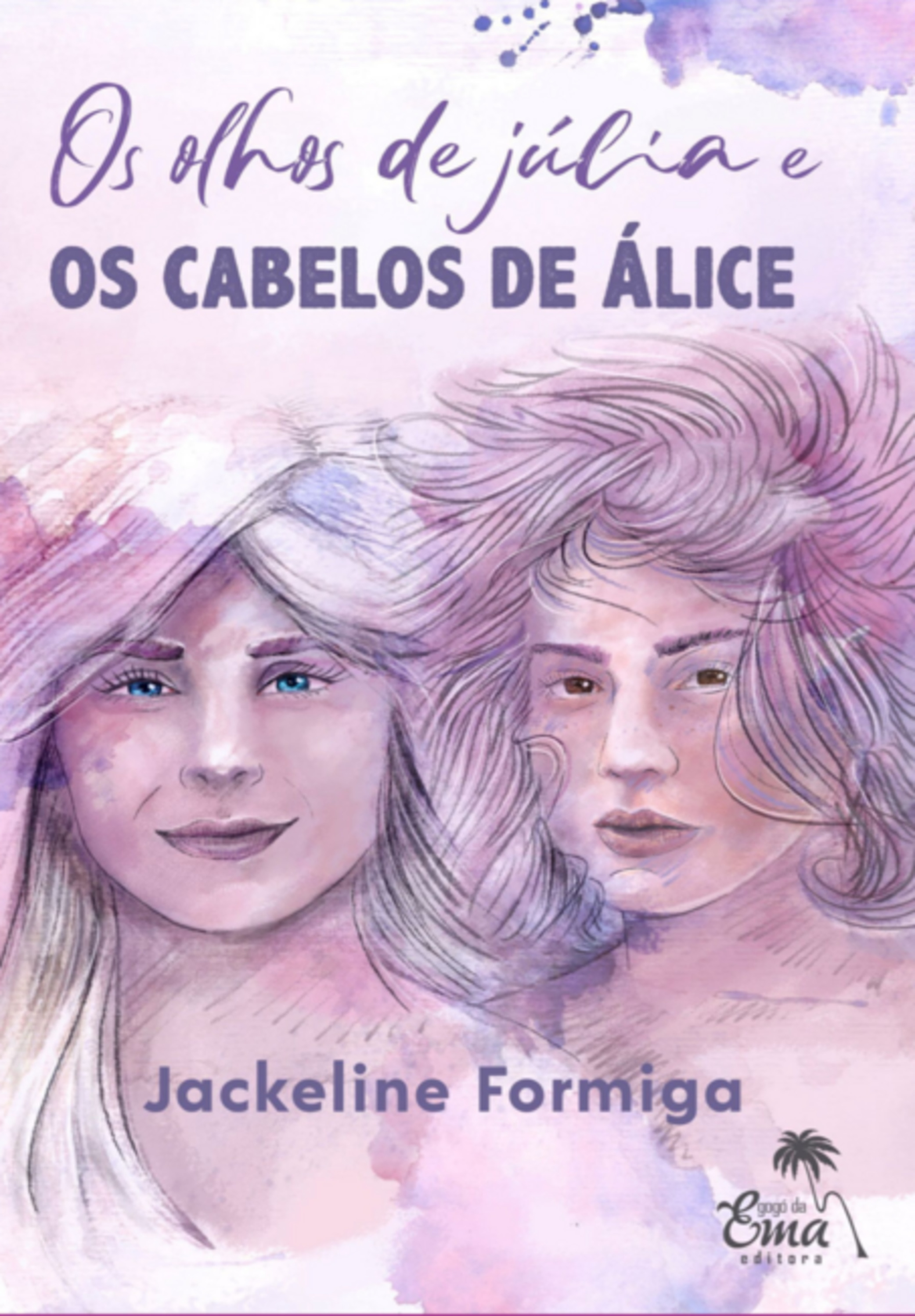 Os Olhos De Júlia E Os Cabelos De Álice