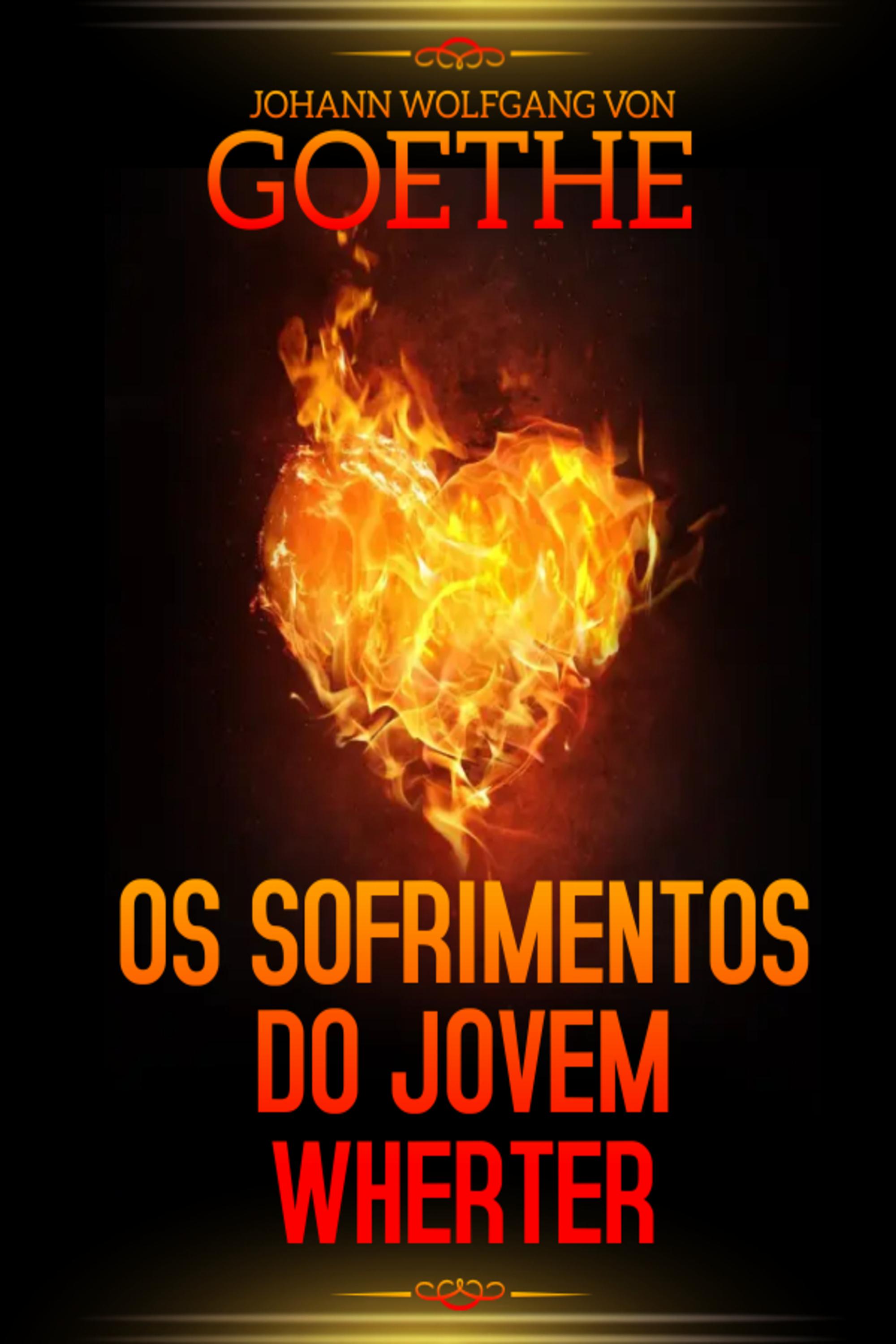 OS SOFRIMENTOS DO JOVEM WHERTER