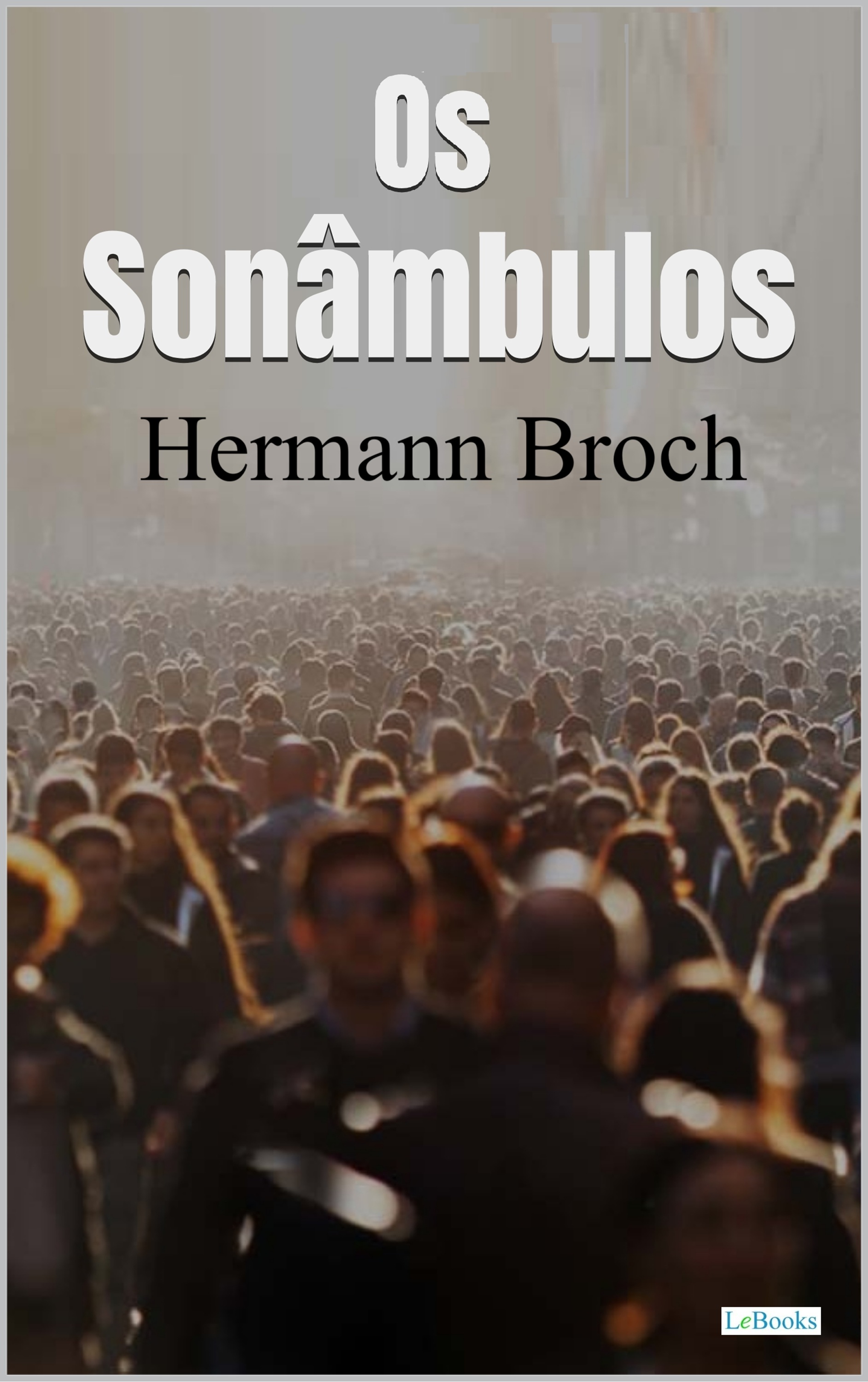 Os Sonâmbulos - Livro I Pasenow ou O Romantismo