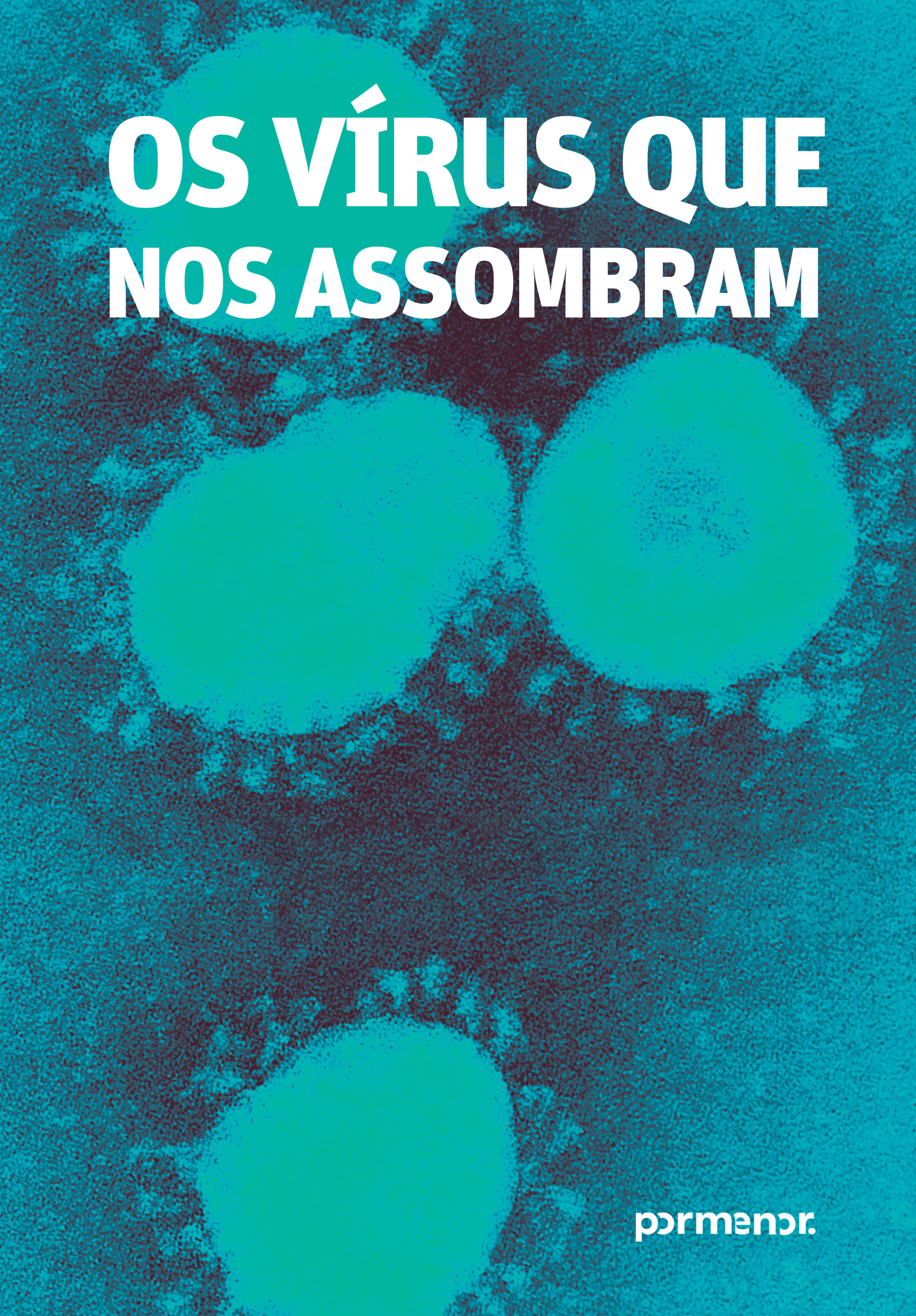 Os vírus que nos assombram