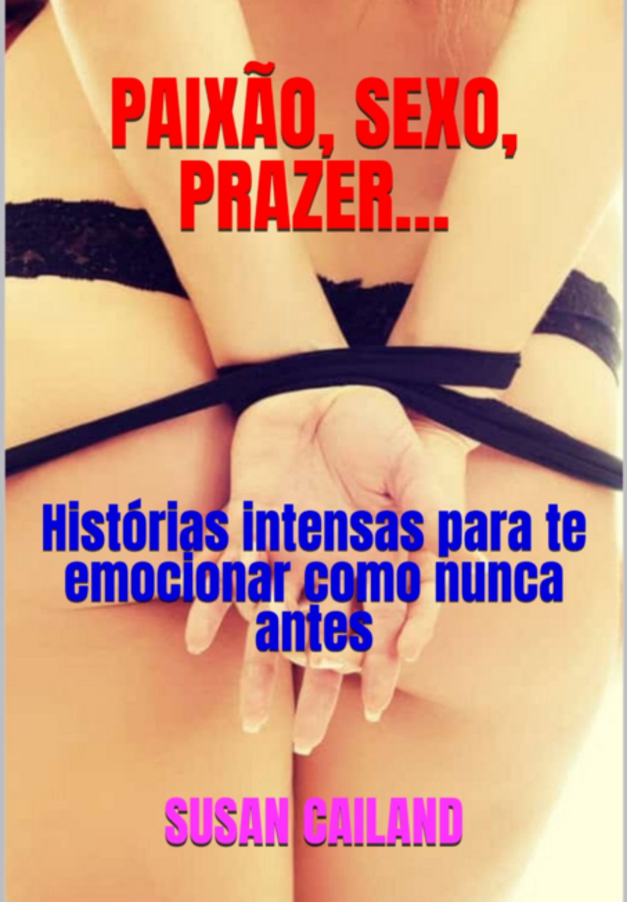 Paixão, Sexo, Prazer…