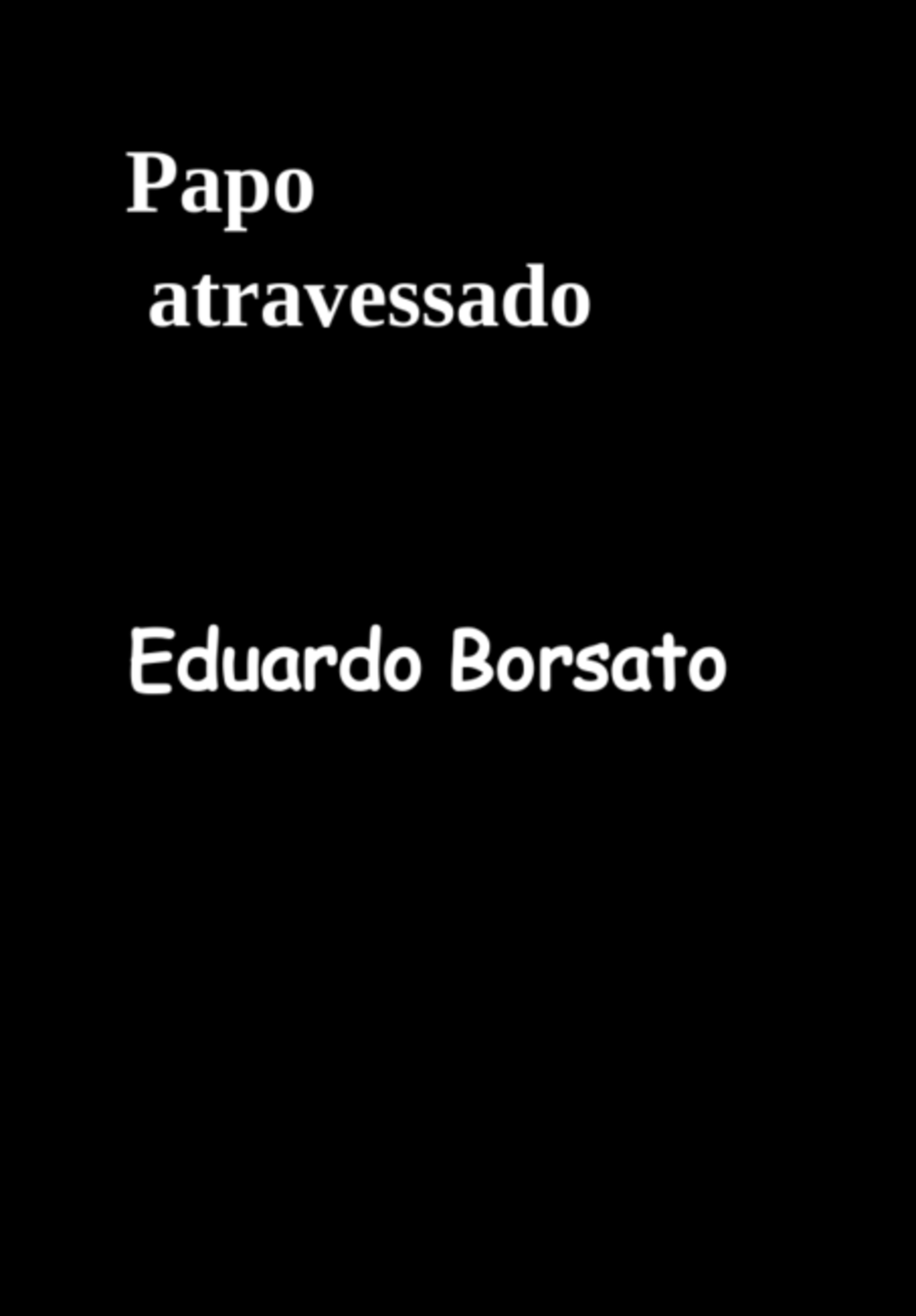 Papo Atravessado