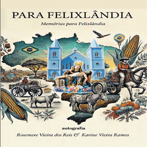 Para Felixlândia - Memórias para Felixlândia 