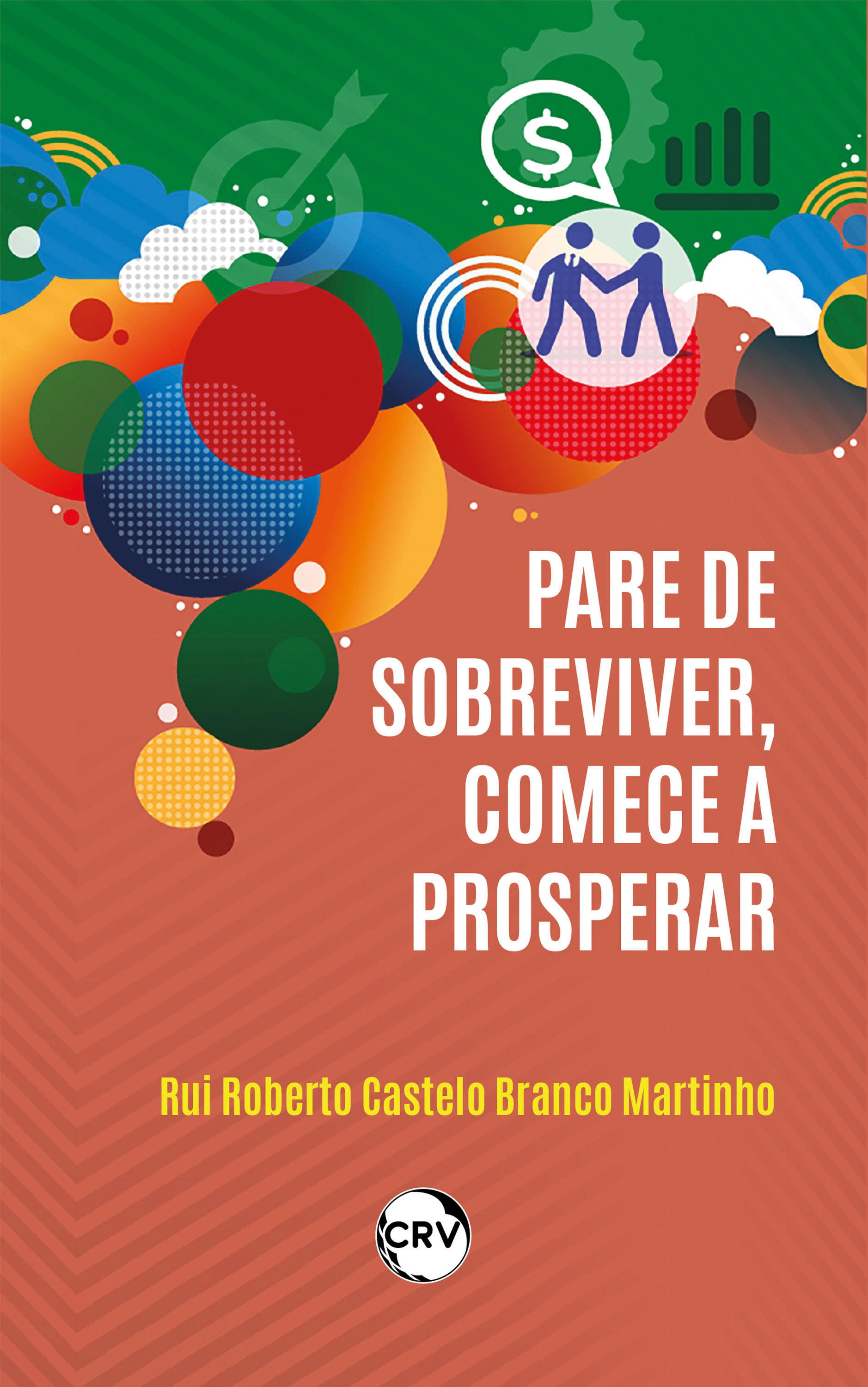 Pare de sobreviver, comece a prosperar