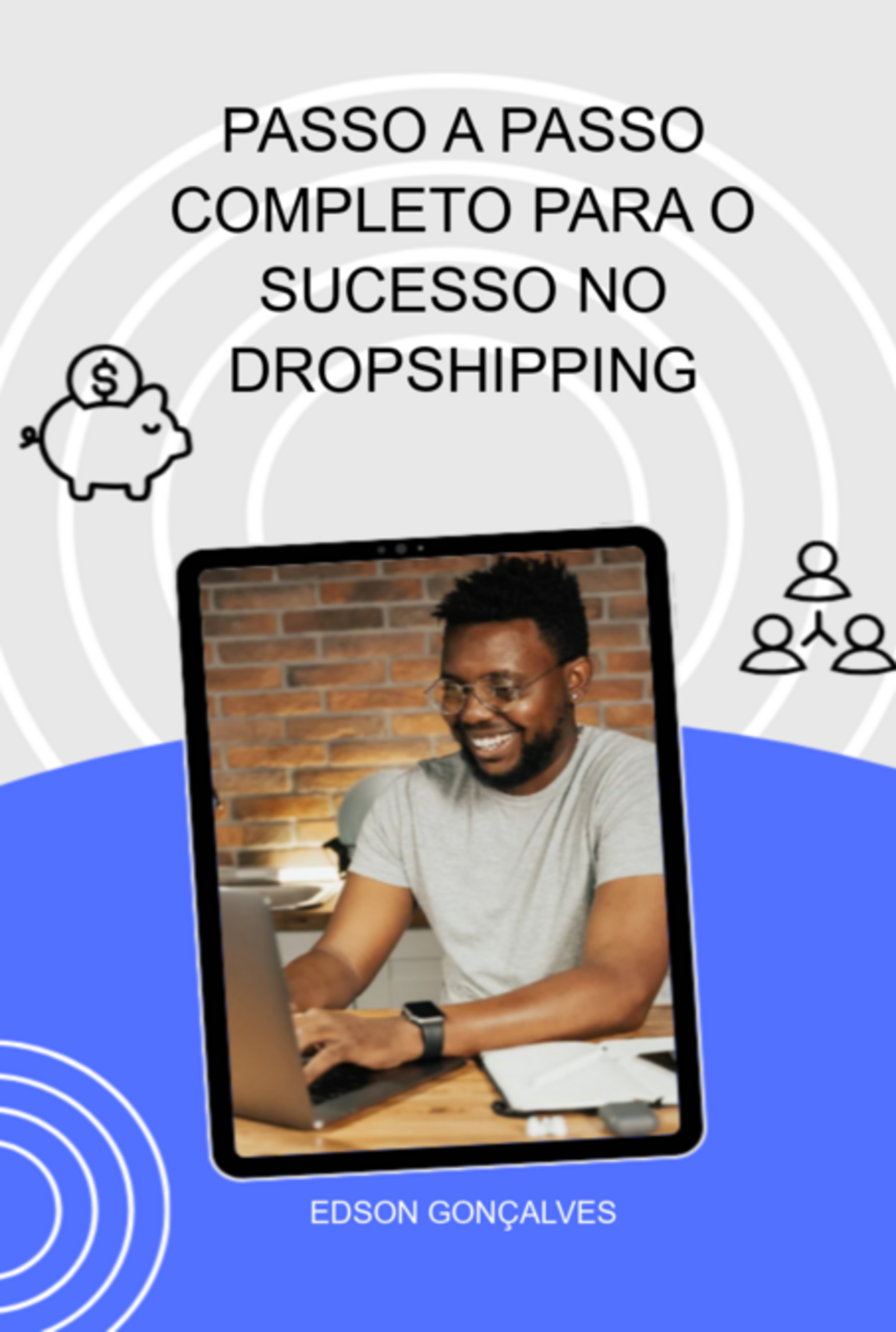 Passo A Passo Completo Para O Sucesso No Dropshipping