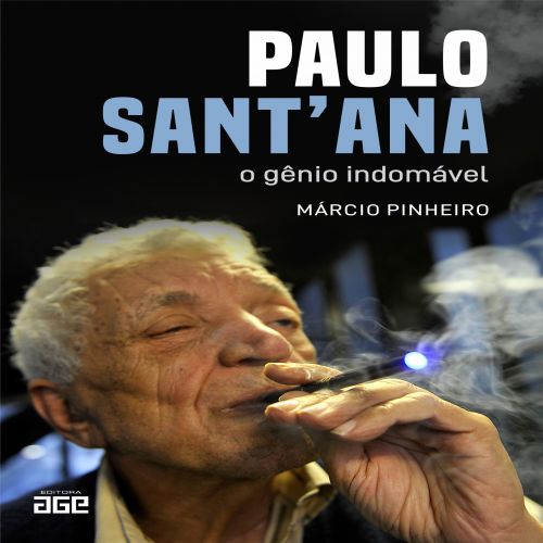 Paulo Sant’Ana - O gênio indomável