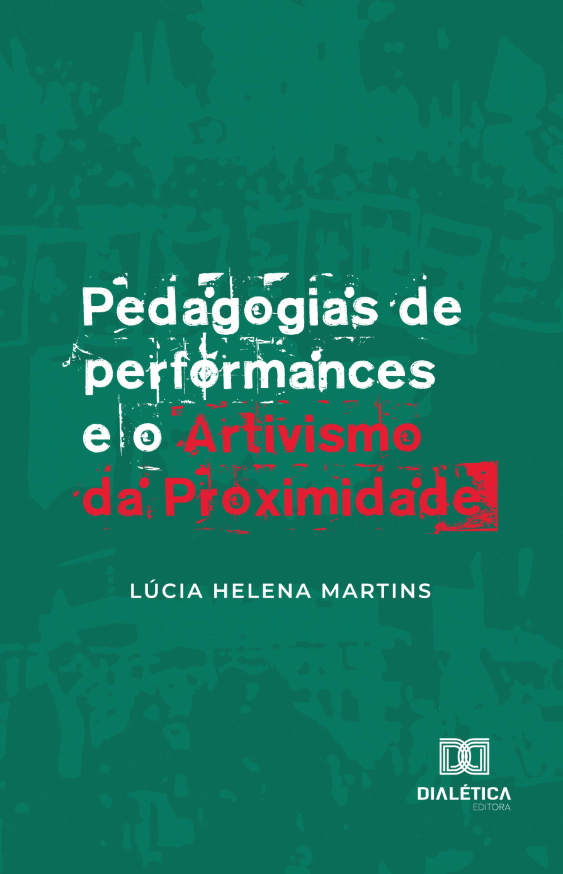 Pedagogias de performances e o Artivismo da Proximidade