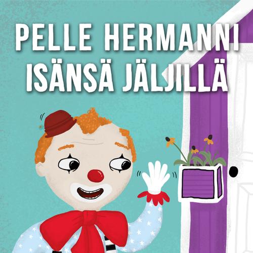 Pelle Hermanni isänsä jäljillä