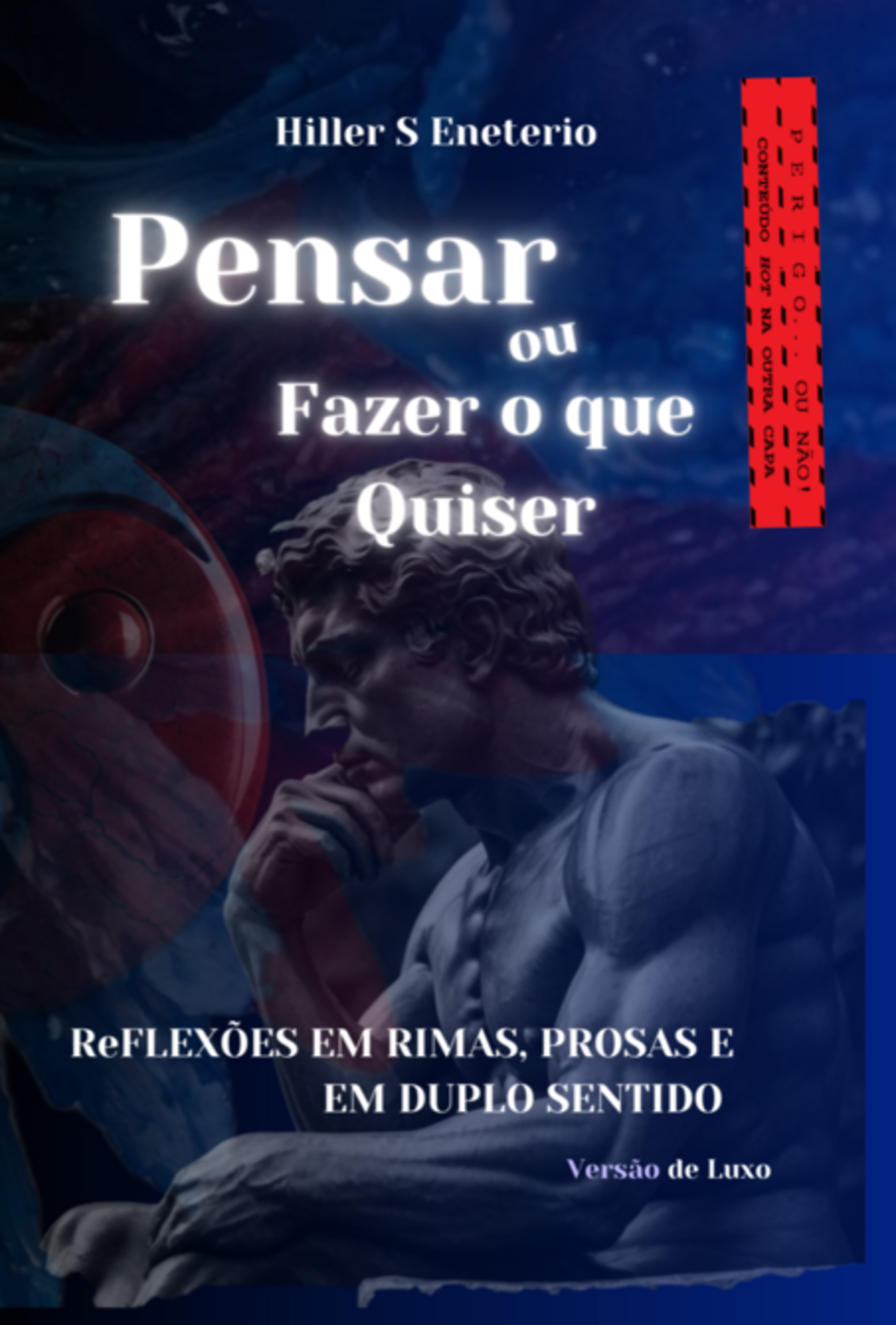 Pensar Ou Fazer O Que Quiser