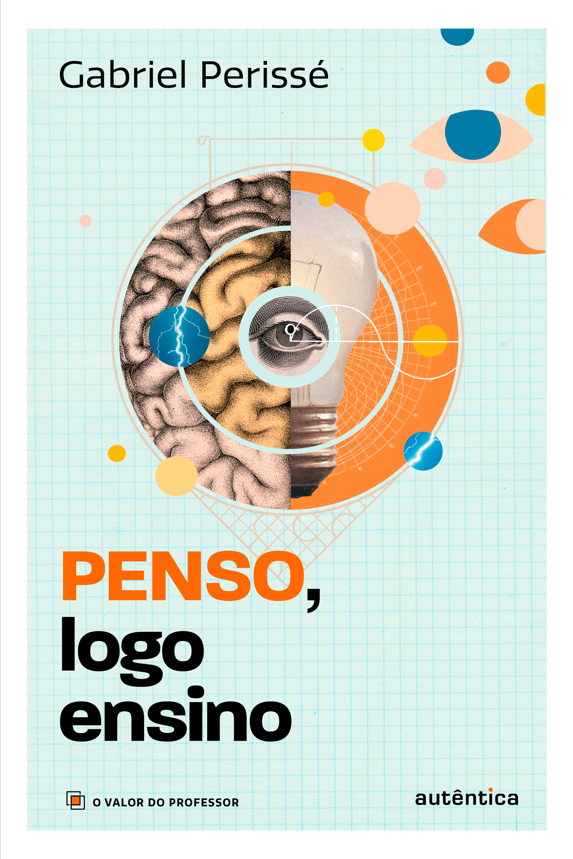 Penso, logo ensino (Coleção O valor do professor, Vol. 3)