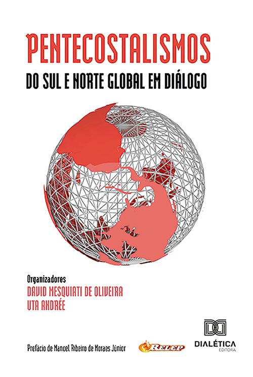 Pentecostalismos do Sul e Norte Global em diálogo