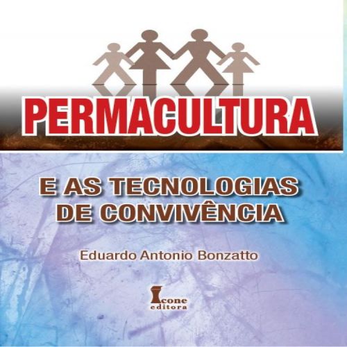 Permacultura e as Tecnologias de Convivência