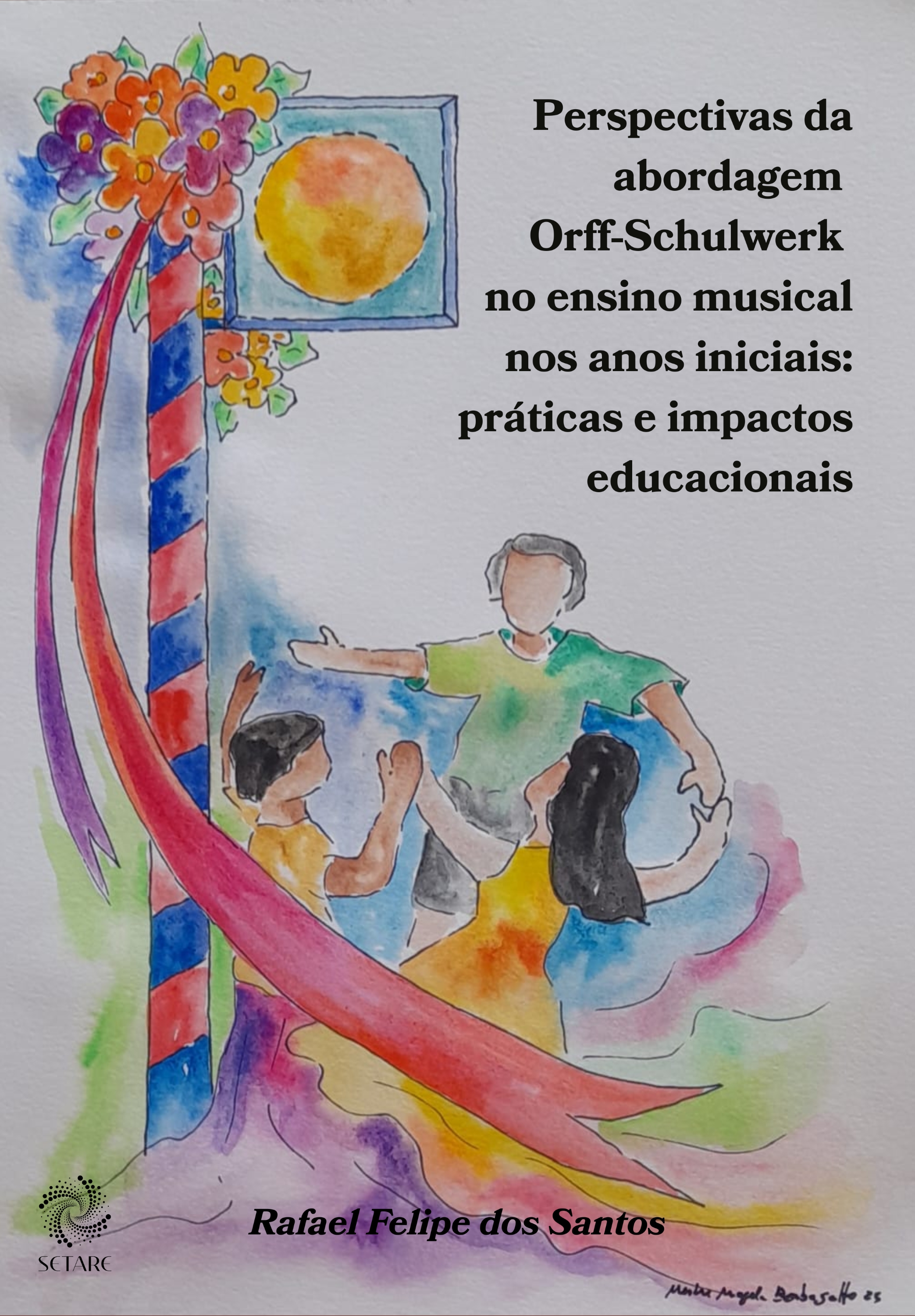 Perspectivas da abordagem Orff-Schulwerk no ensino musical nos anos iniciais: práticas e impactos educacionais