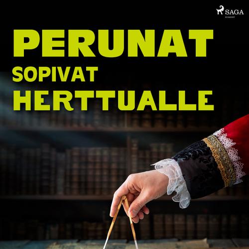 Perunat sopivat herttualle