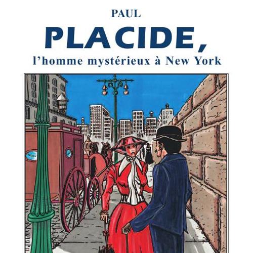 Placide, l'homme mystérieux, à New York