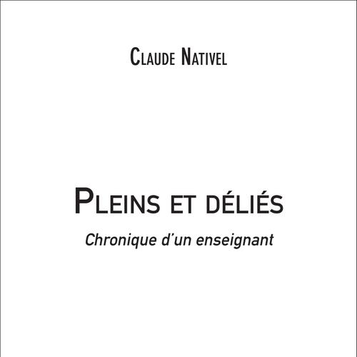 Pleins et déliés - Chronique d'un enseignant