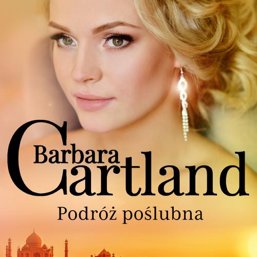 Podróż poślubna - Ponadczasowe historie miłosne Barbary Cartland