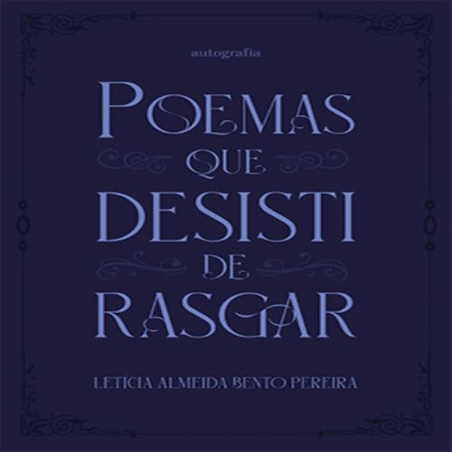 Poemas que desisti de rasgar