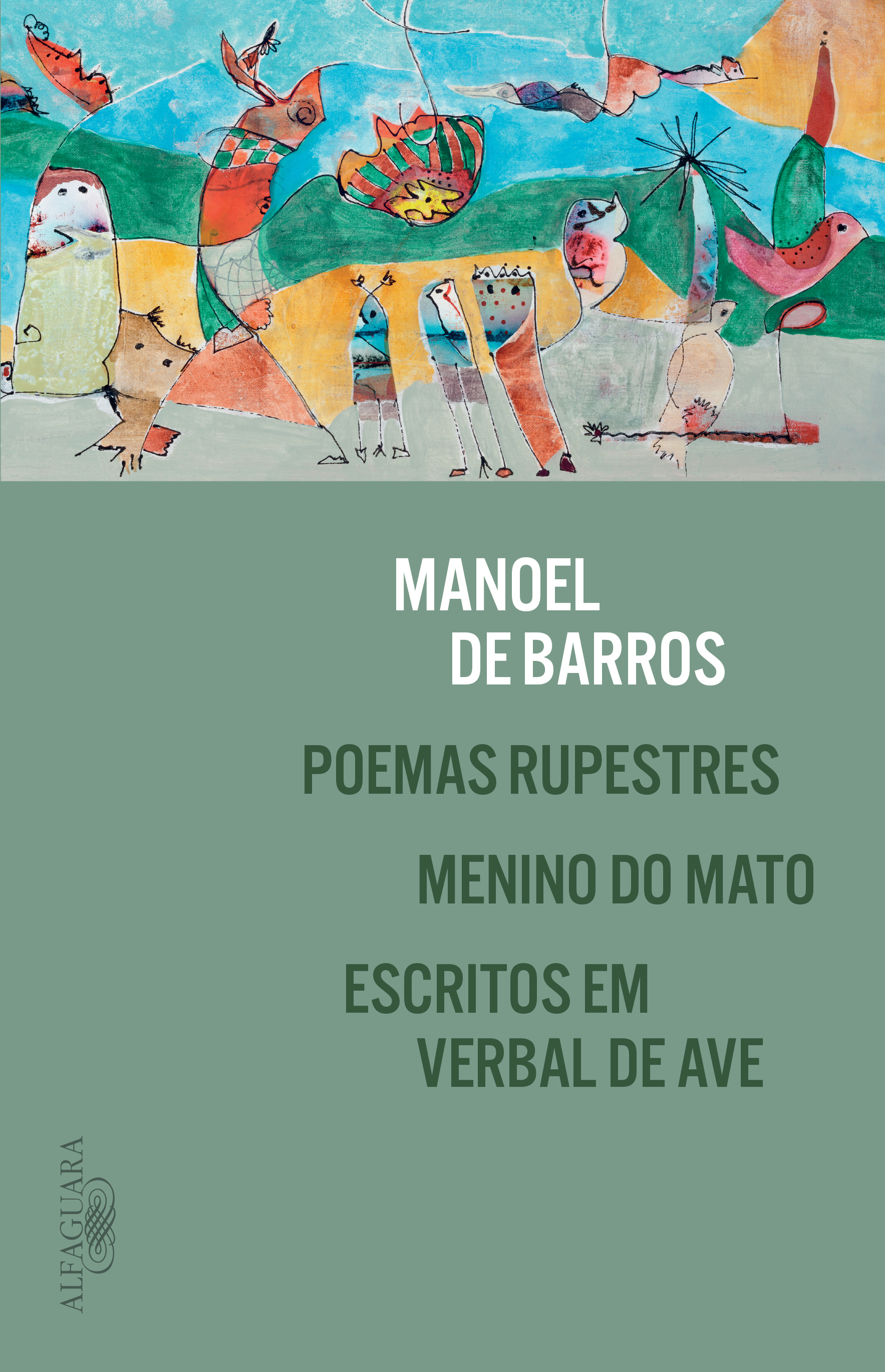 Poemas rupestres, Menino do Mato e Escritos em verbal de ave