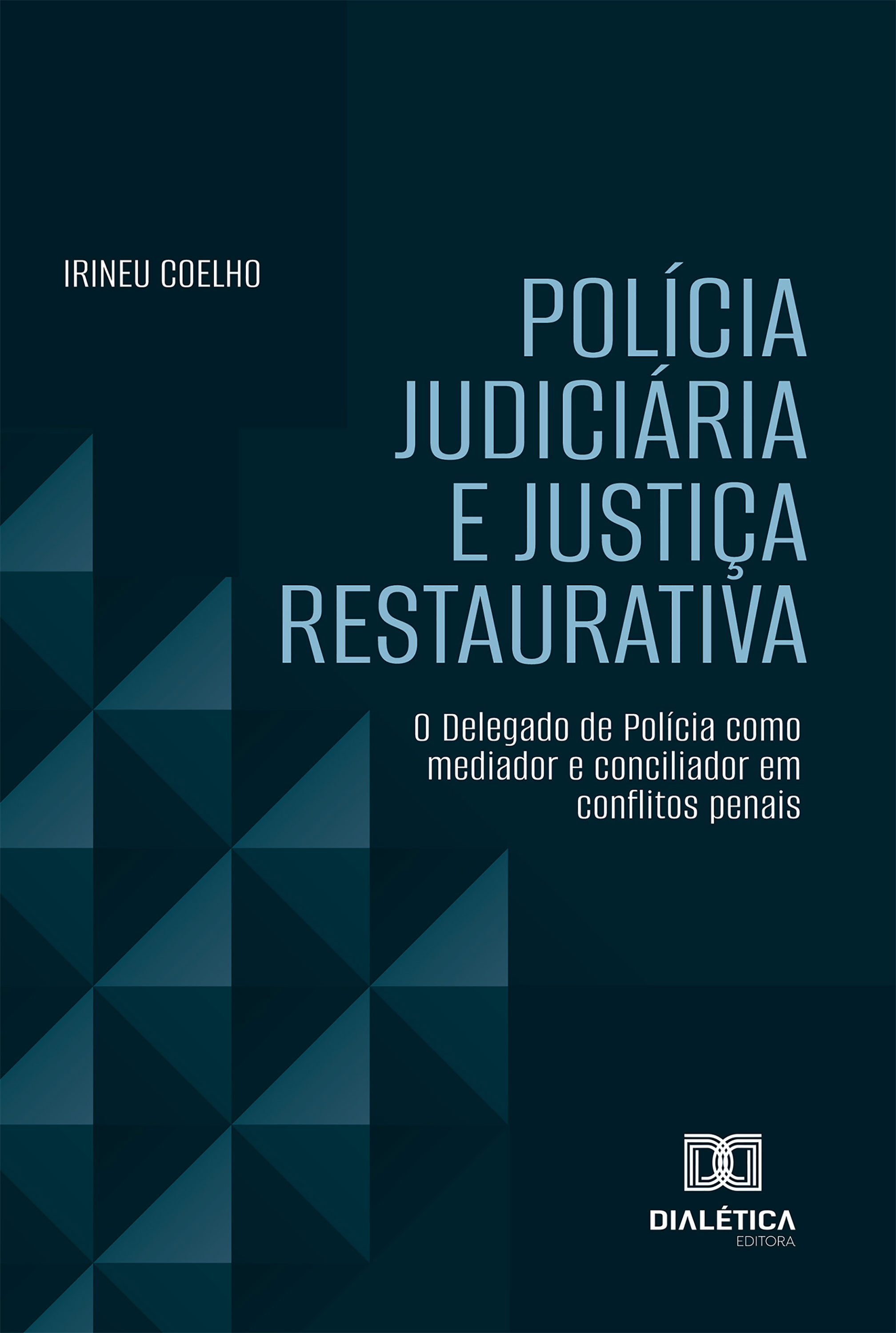 Polícia Judiciária e Justiça Restaurativa