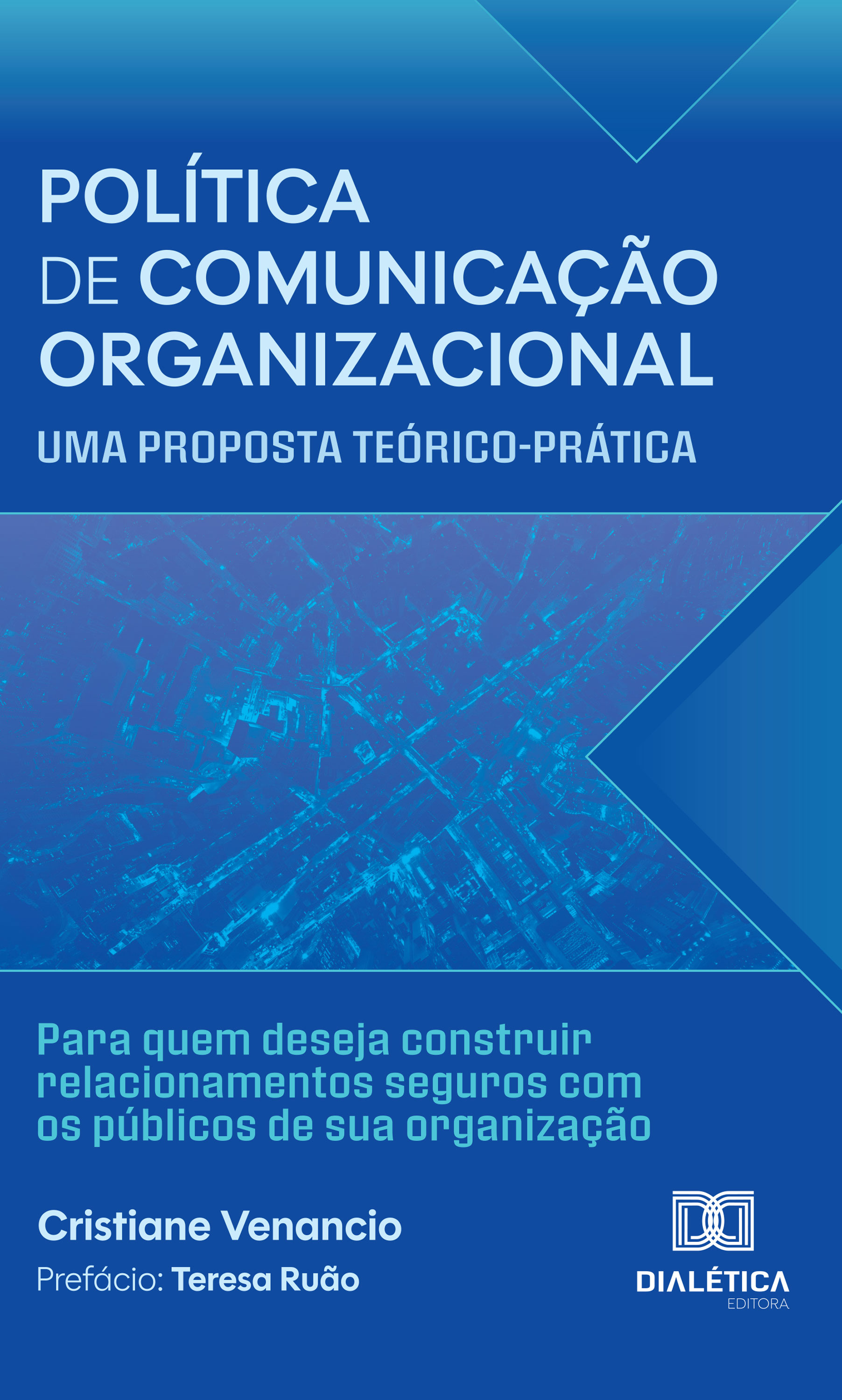 Política de Comunicação Organizacional: uma proposta teórico-prática