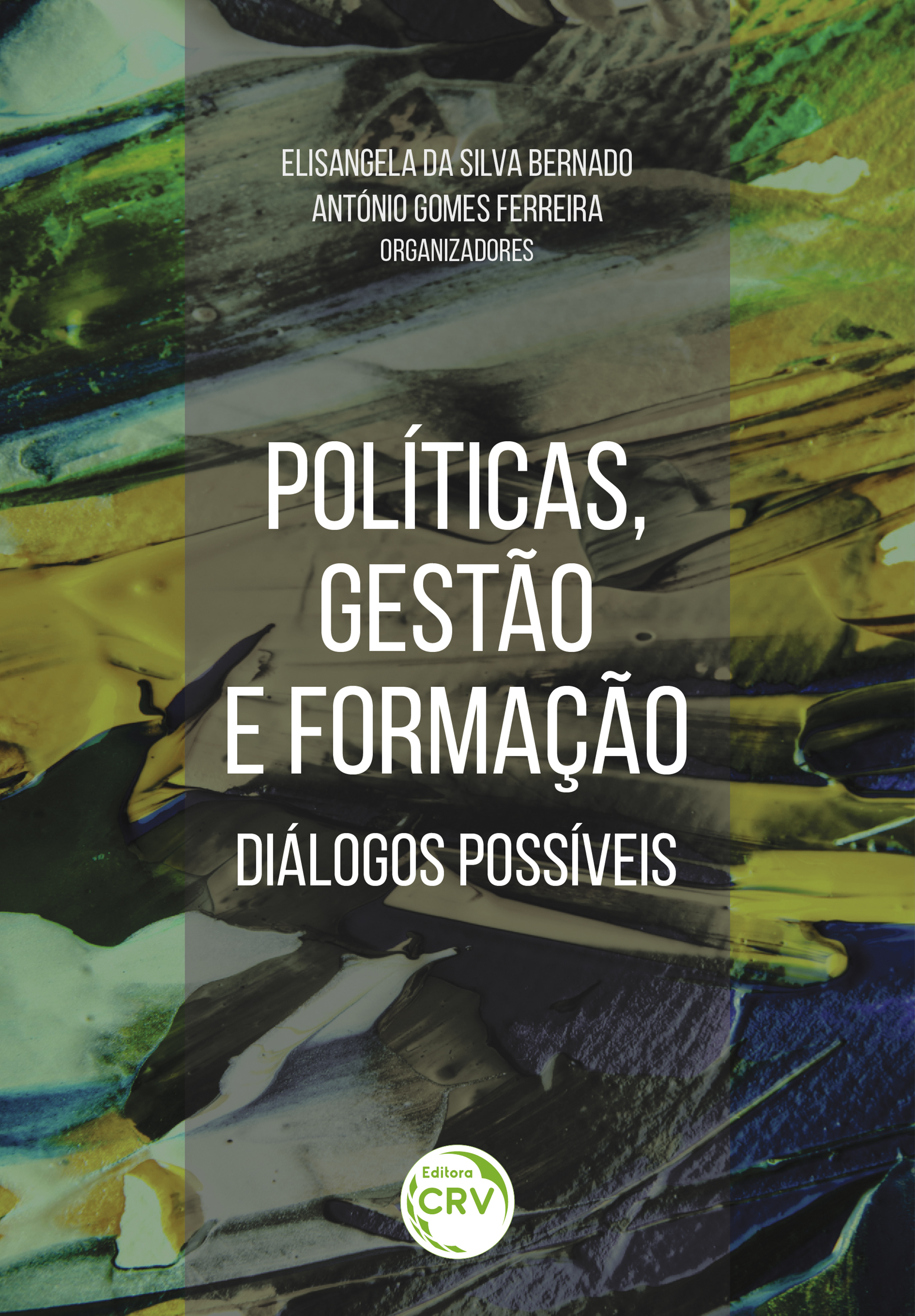 POLÍTICAS, GESTÃO E FORMAÇÃO DIÁLOGOS POSSÍVEIS