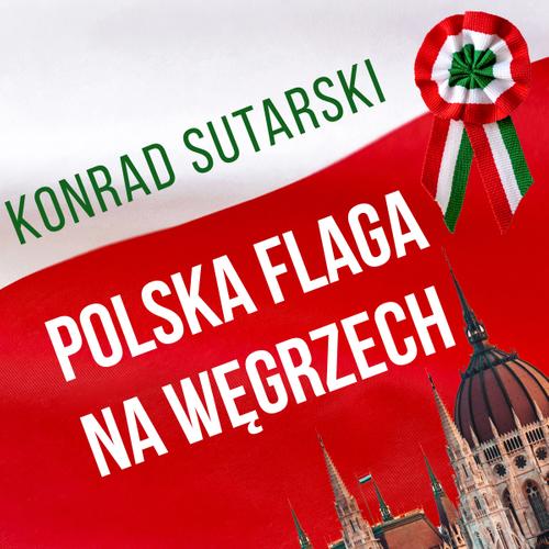 Polska flaga na Węgrzech