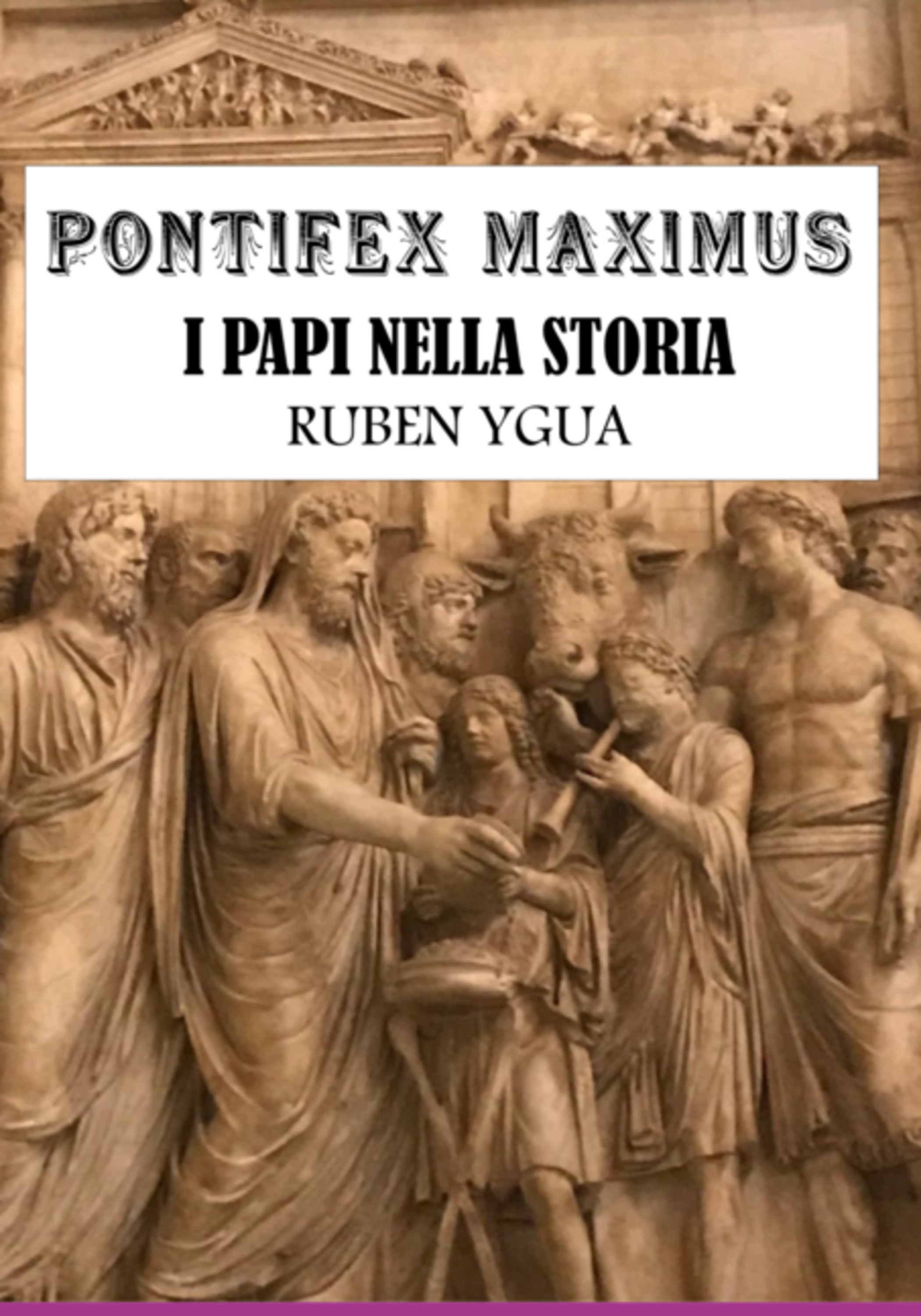 Pontifex Maximus - I Papi Nella Storia