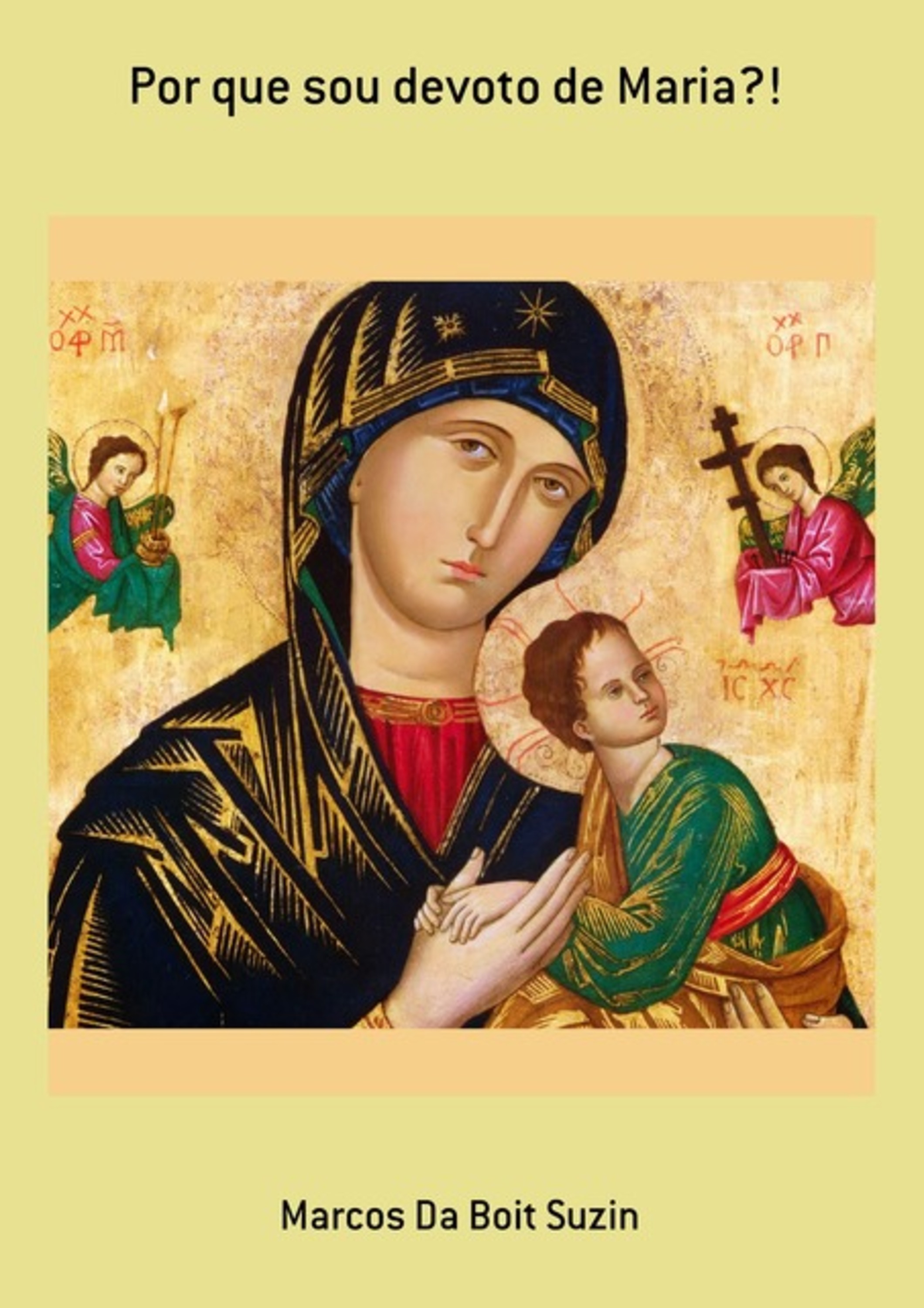 Por Que Sou Devoto De Maria?!