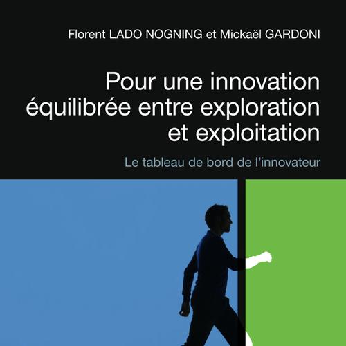 Pour une innovation équilibrée entre exploration et exploitation