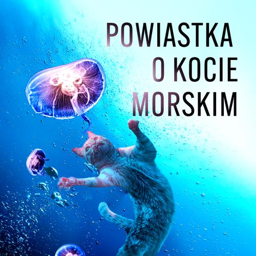 Powiastka o kocie morskim