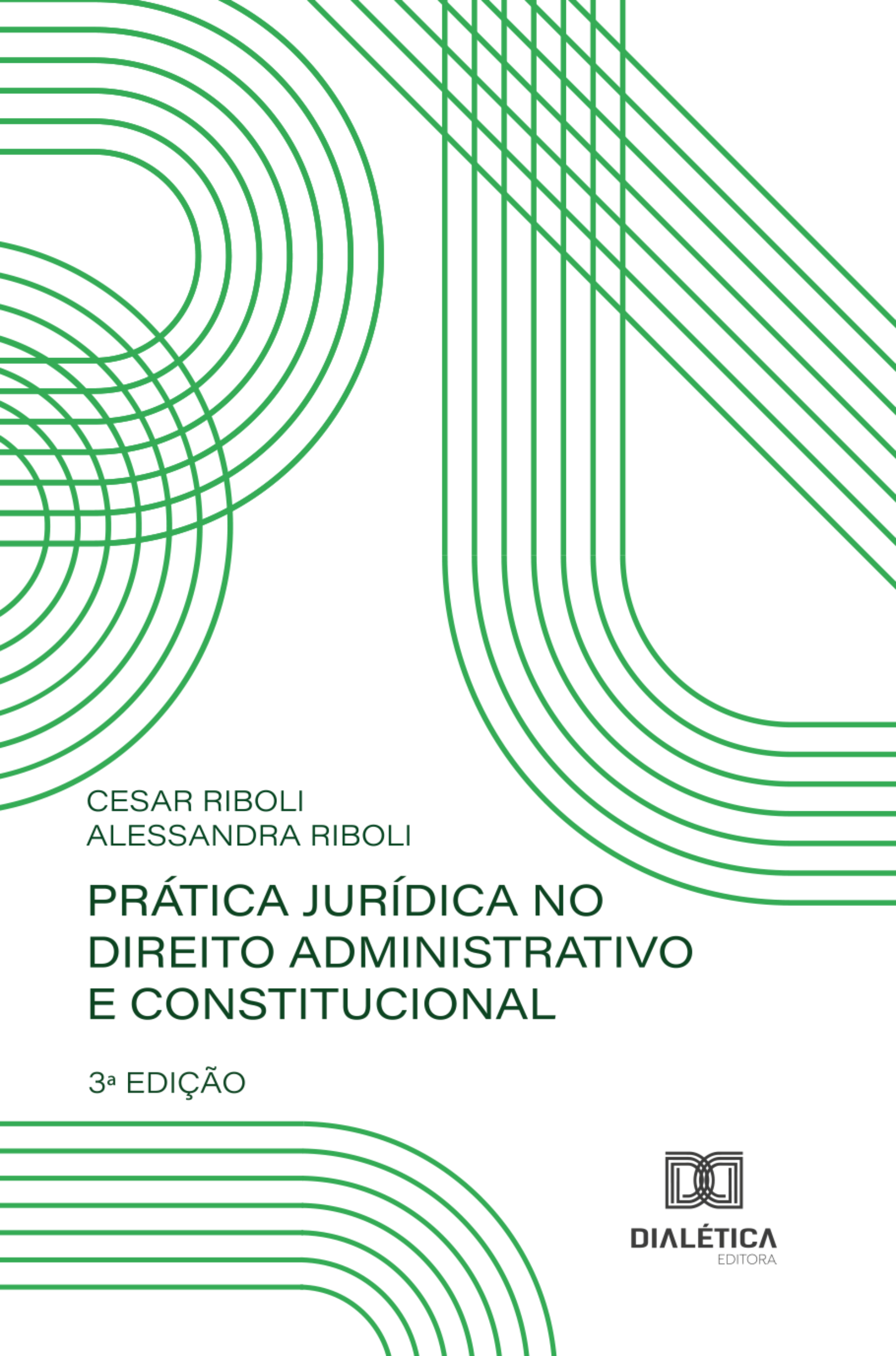 Prática Jurídica no Direito Administrativo e Constitucional