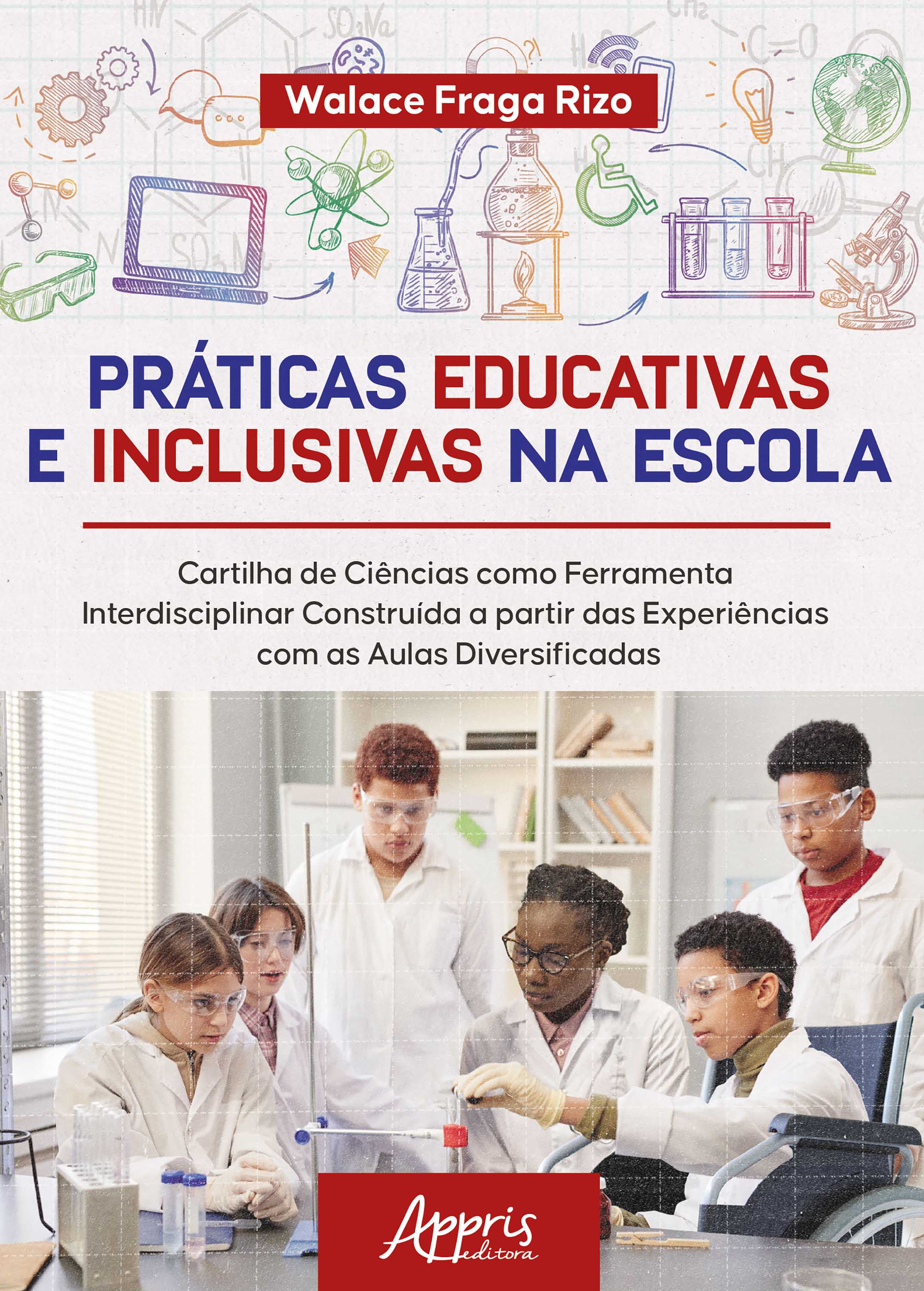 Práticas Educativas e Inclusivas na Escola: Cartilha de Ciências como Ferramenta Interdisciplinar Construída a partir das Experiências com as Aulas Diversificadas