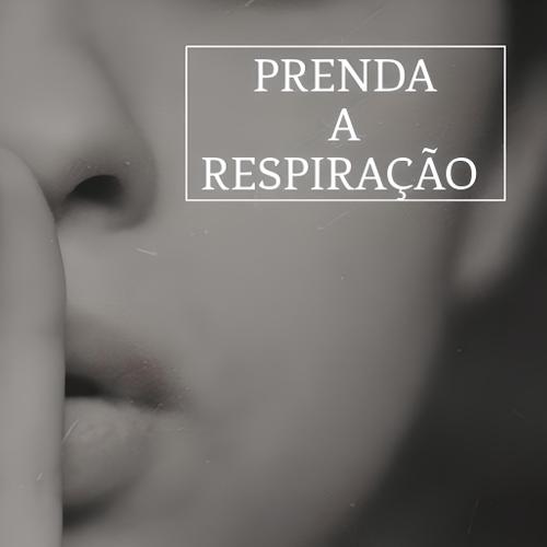 Prenda a Respiração.