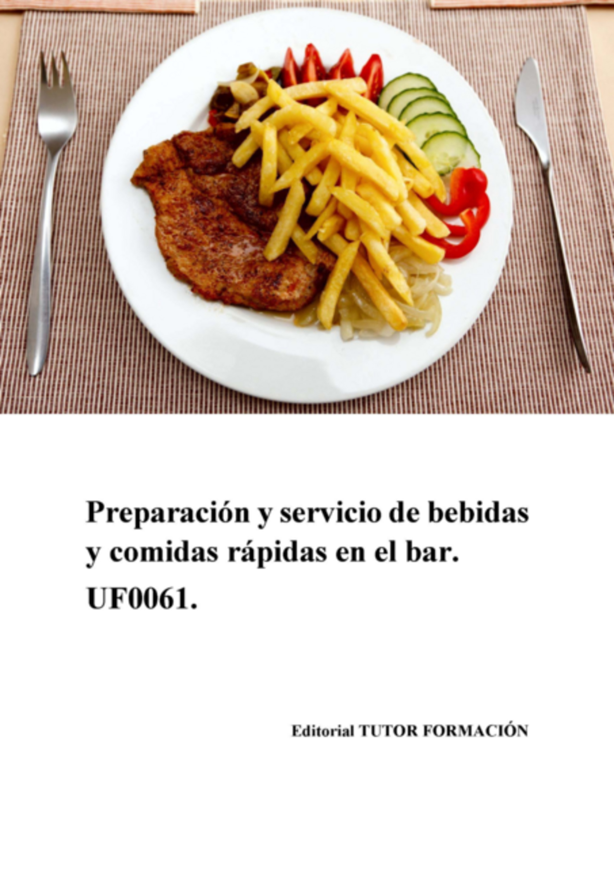 Preparación Y Servicio De Comidas Rápidas En El Bar. Uf0061.