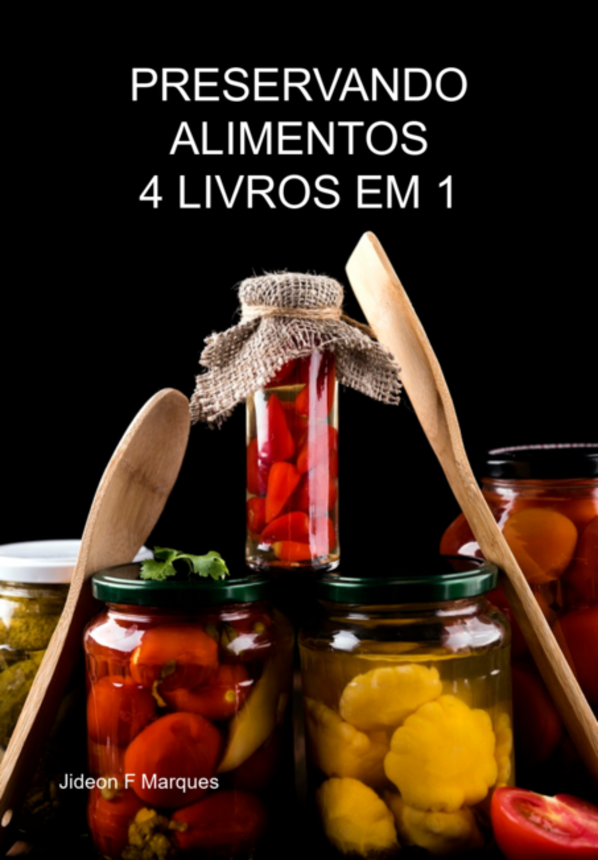 Preservando Alimentos 4 Livros Em 1