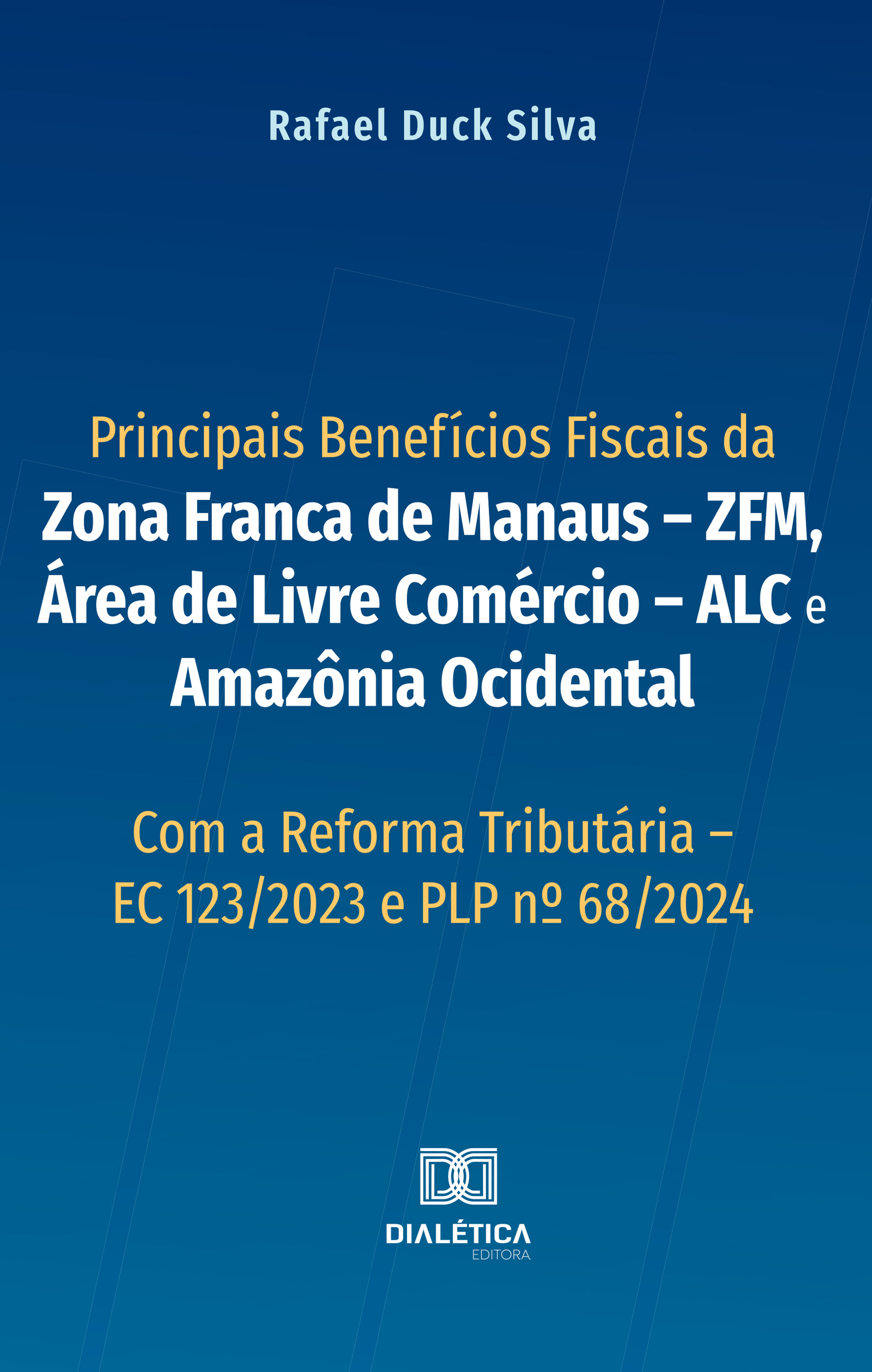 Principais Benefícios Fiscais da Zona Franca de Manaus – ZFM, Área de Livre Comércio – ALC e Amazônia Ocidental