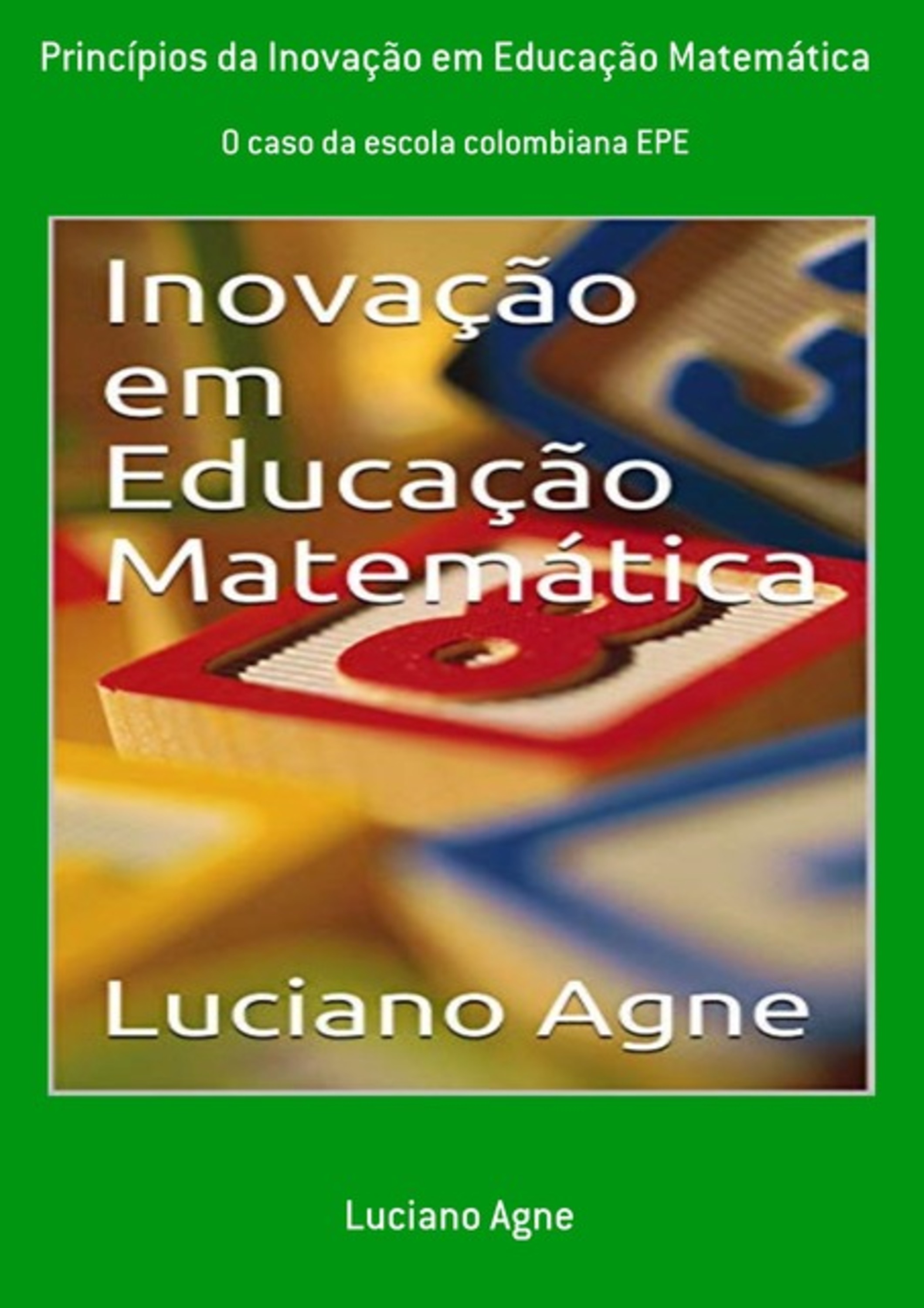 Princípios Da Inovação Em Educação Matemática