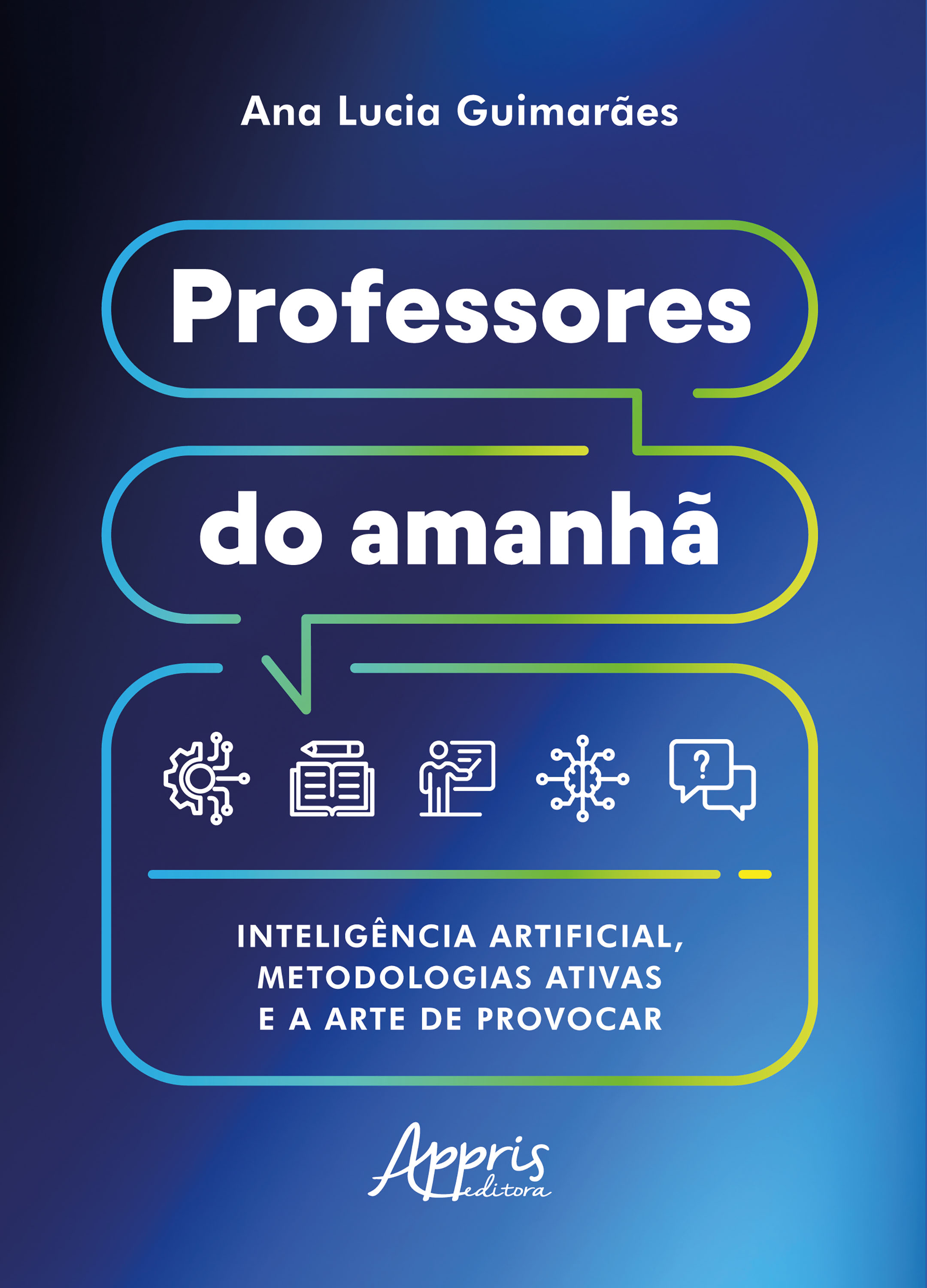 Professores do Amanhã: Inteligência Artificial, Metodologias Ativas e a Arte de Provocar