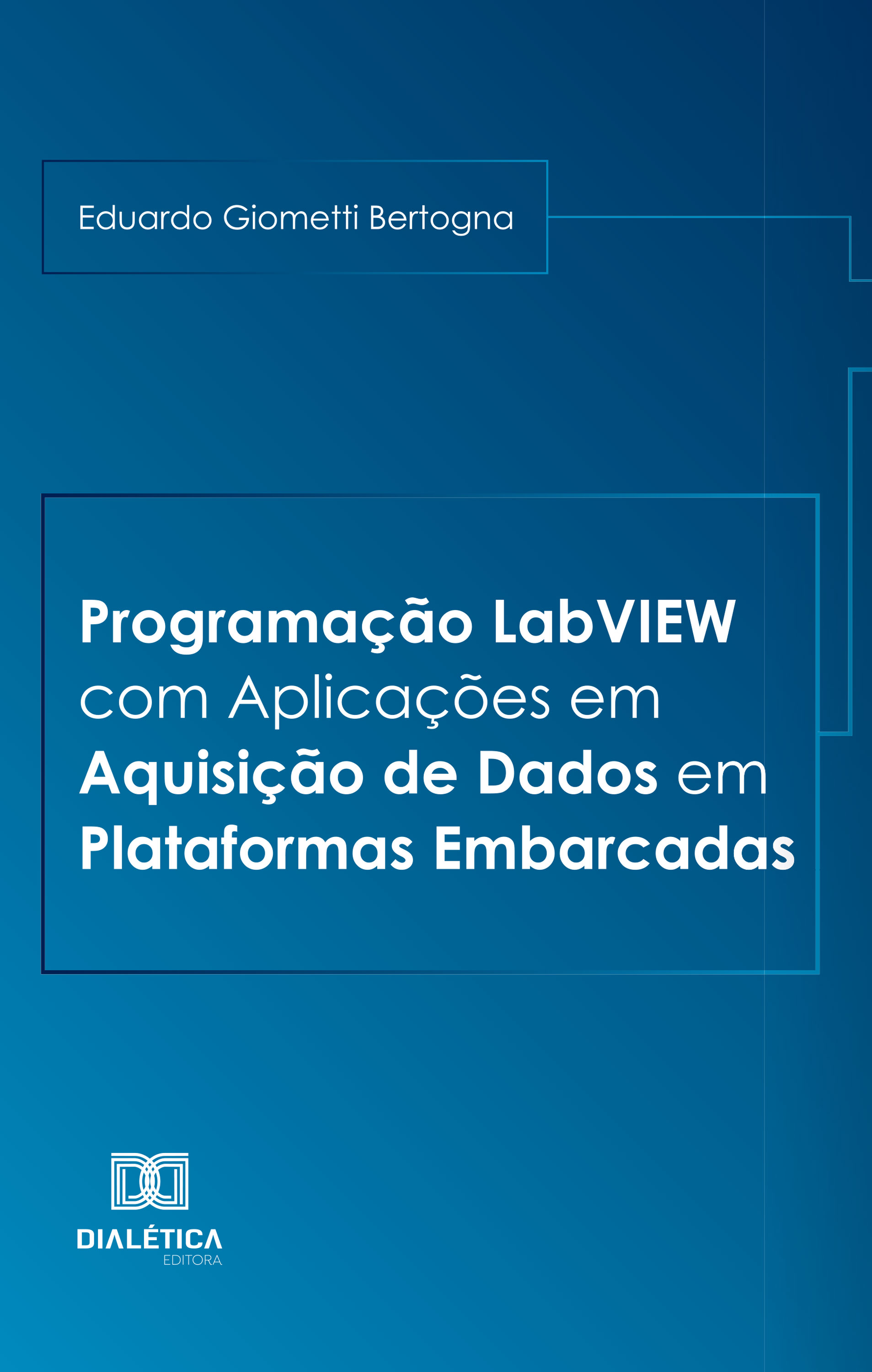 Programação LabVIEW com Aplicações em Aquisição de Dados em Plataformas Embarcadas