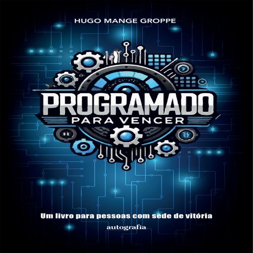 Programado para vencer - Um livro para pessoas com sede de vitória