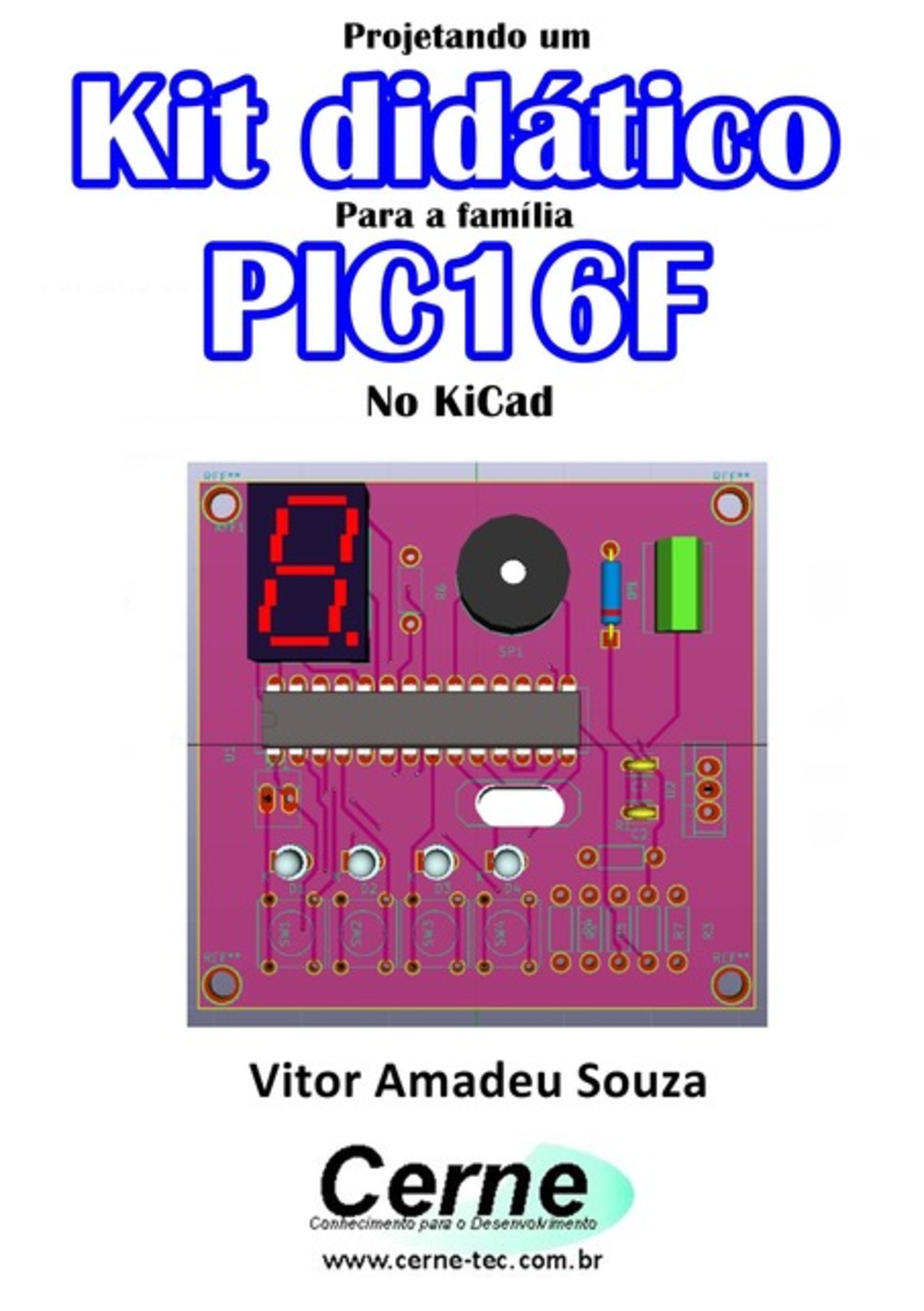 Projetando Um Kit Didático Para A Família Pic16f No Kicad