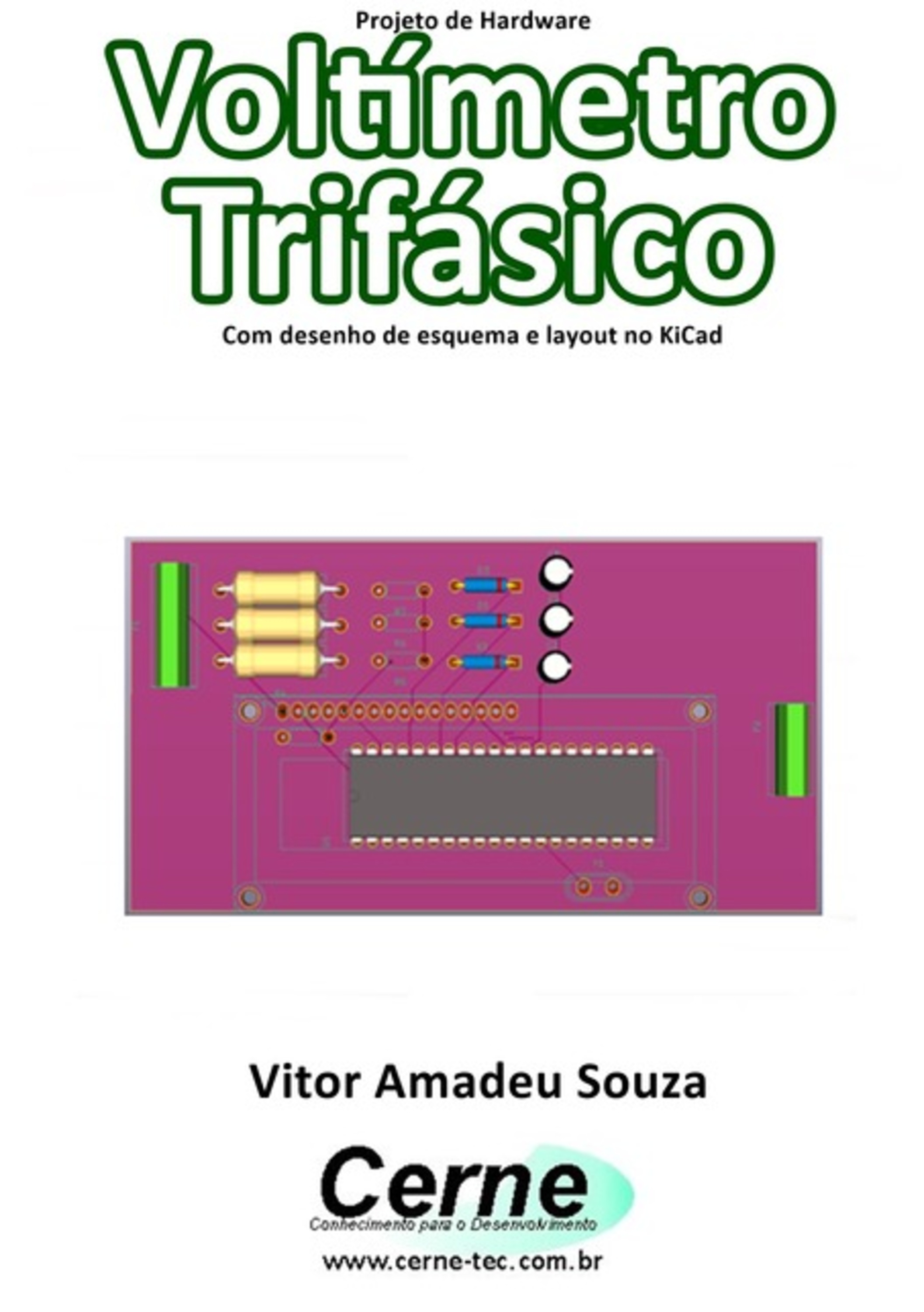 Projeto De Hardware Voltímetro Trifásico Com Desenho De Esquema E Layout No Kicad