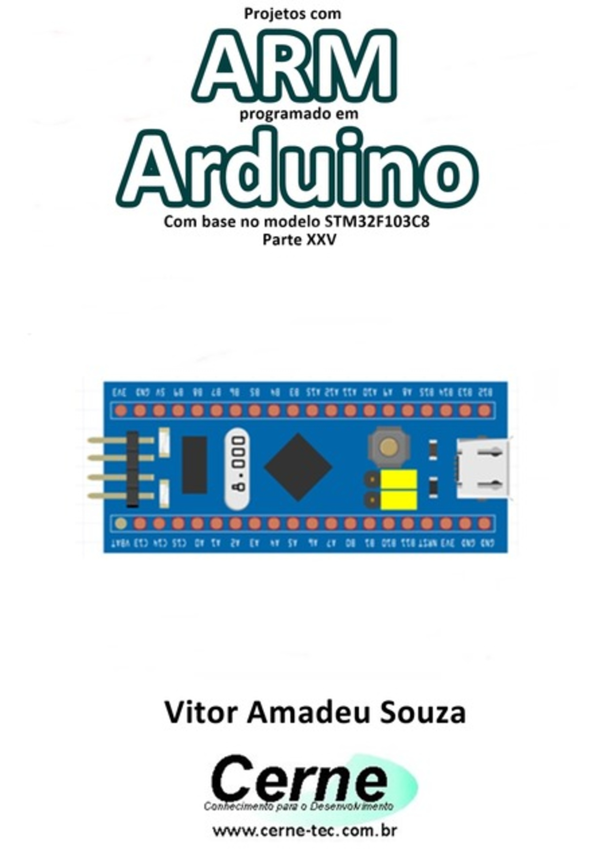 Projetos Com Arm Programado Em Arduino Com Base No Modelo Stm32f103c8 Parte Xxv