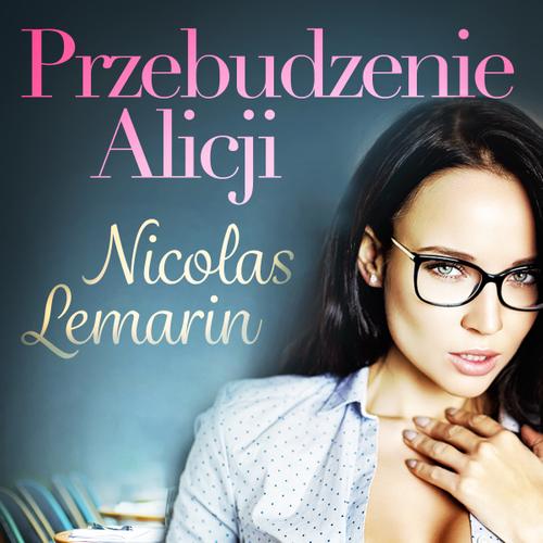 Przebudzenie Alicji - opowiadanie erotyczne