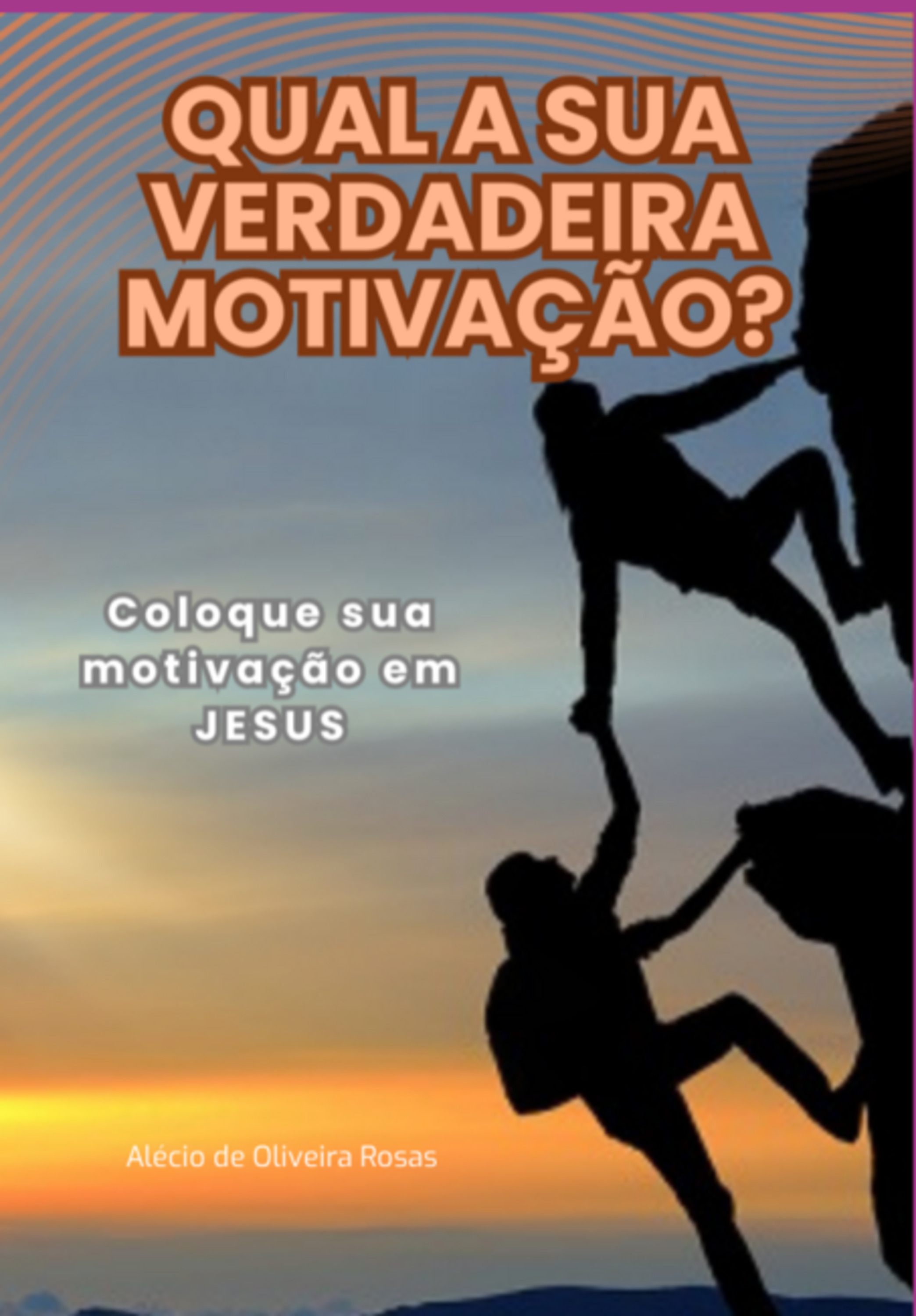 Qual A Sua Verdadeira Motivação?