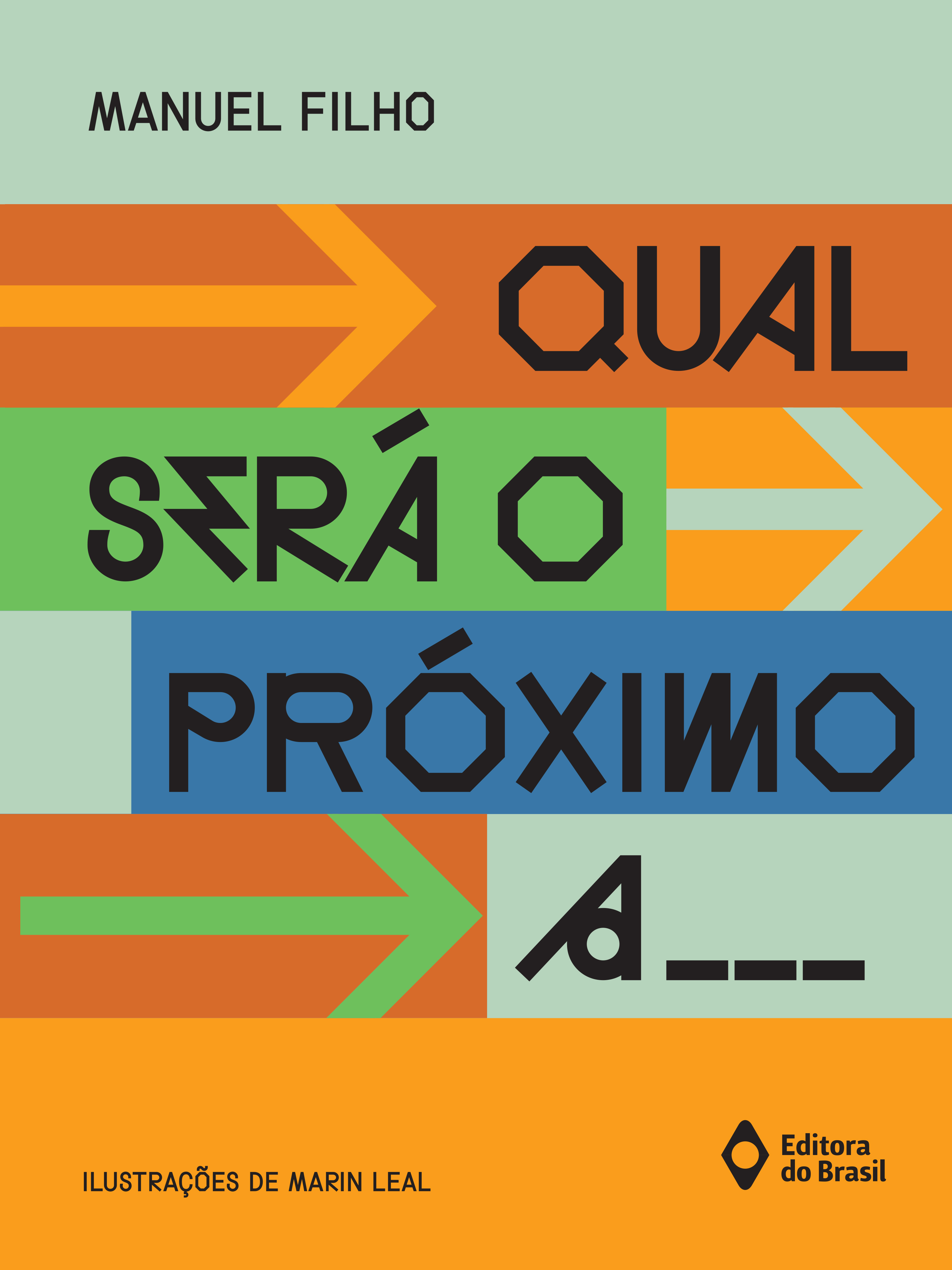 Qual será o próximo a