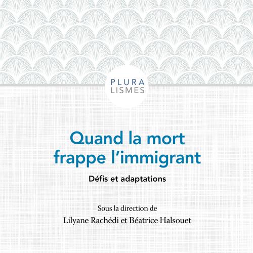 Quand la mort frappe l'immigrant