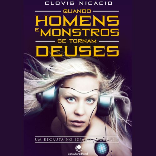 Quando Homens e Monstros se Tornam Deuses, um recruta no espaço