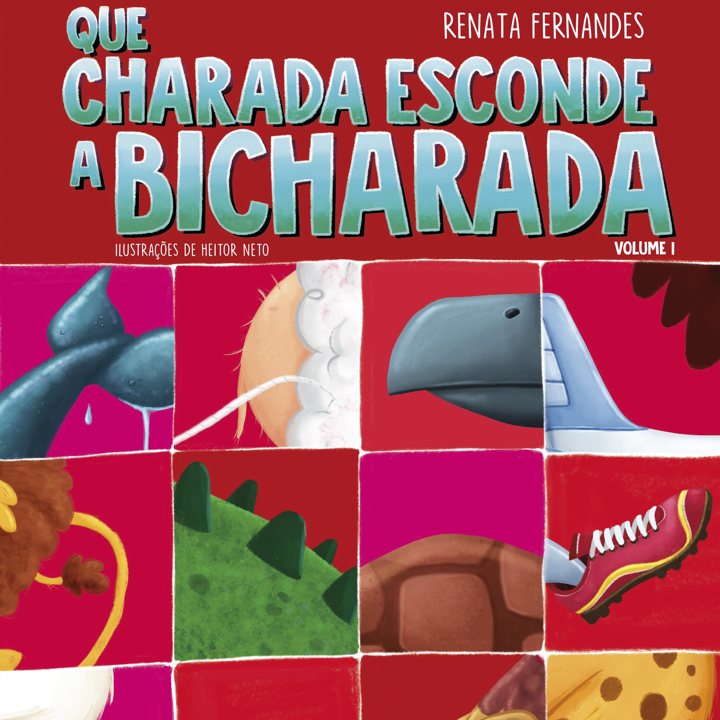 Que charada esconde a bicharada - Volume I